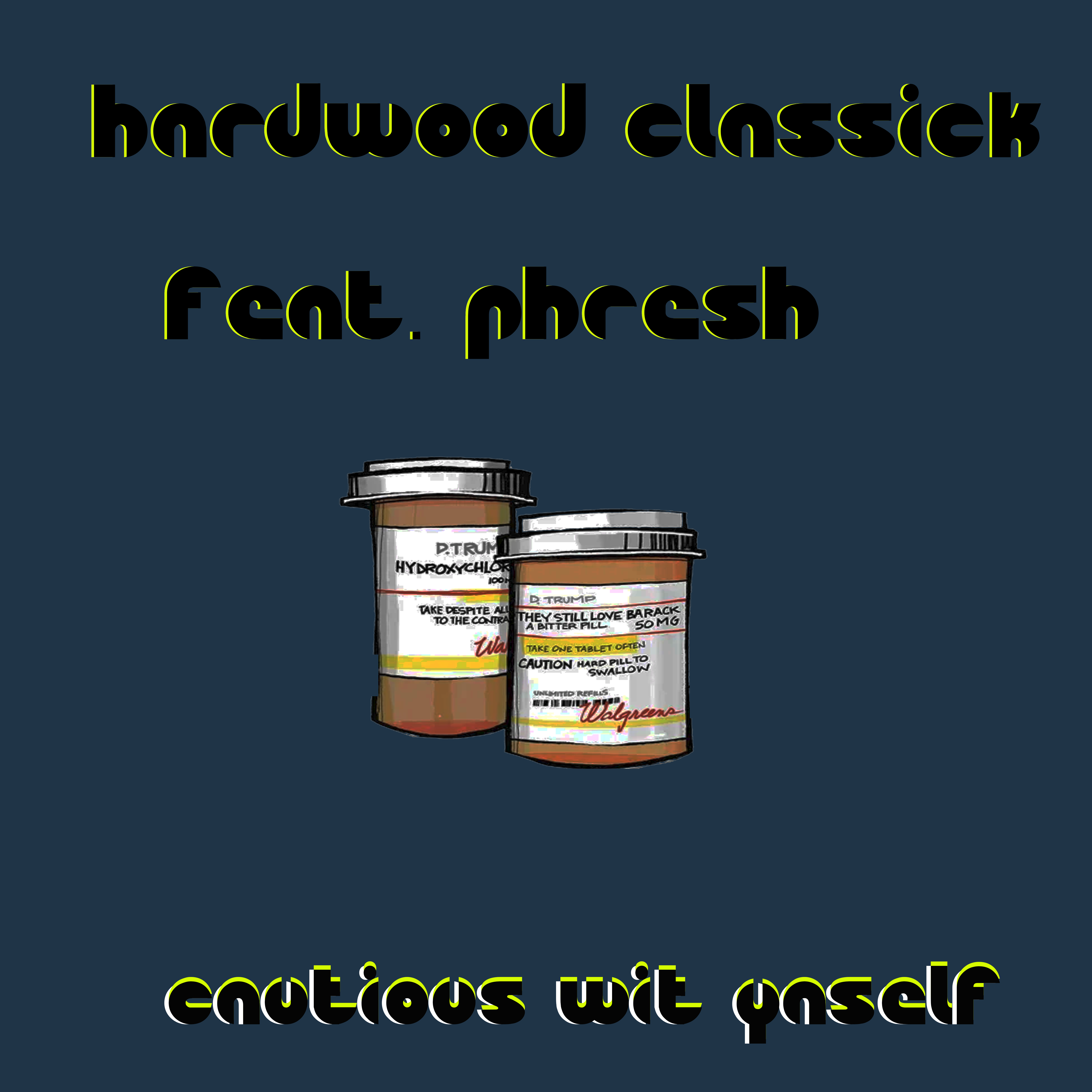 Cautious Wit Yaself by Hardwood Classick cover art