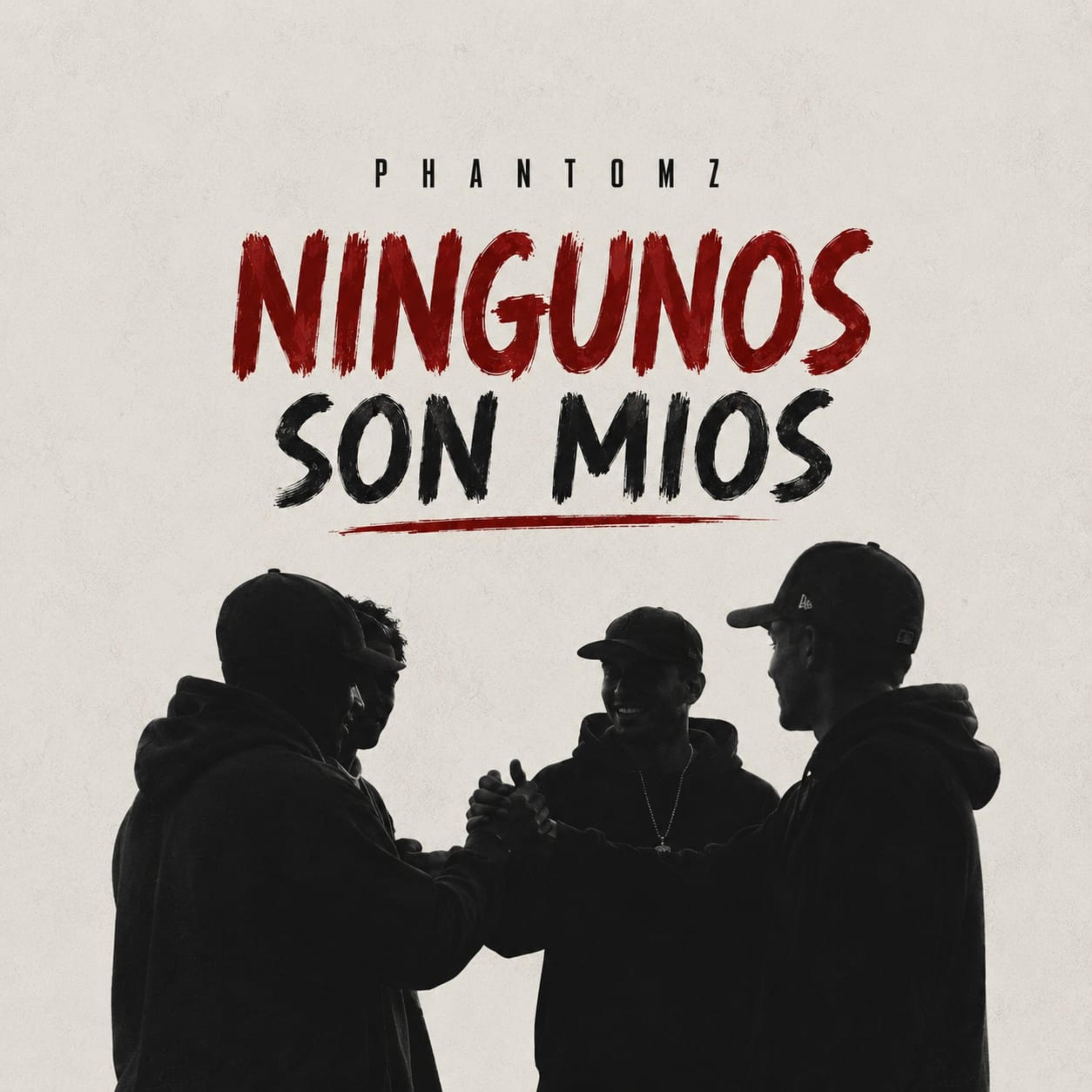 NINGUNOS SON MIOS by PHANTOMZ cover art