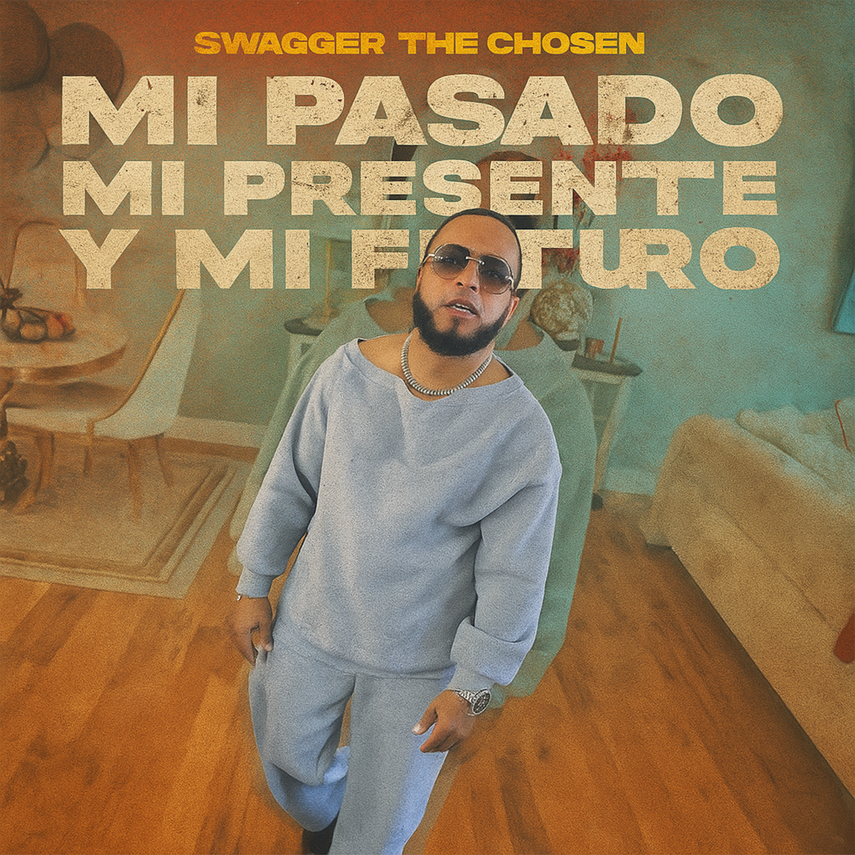 Mi Pasado Mi Presente Y Mi Futuro by Swagger The Chosen cover art