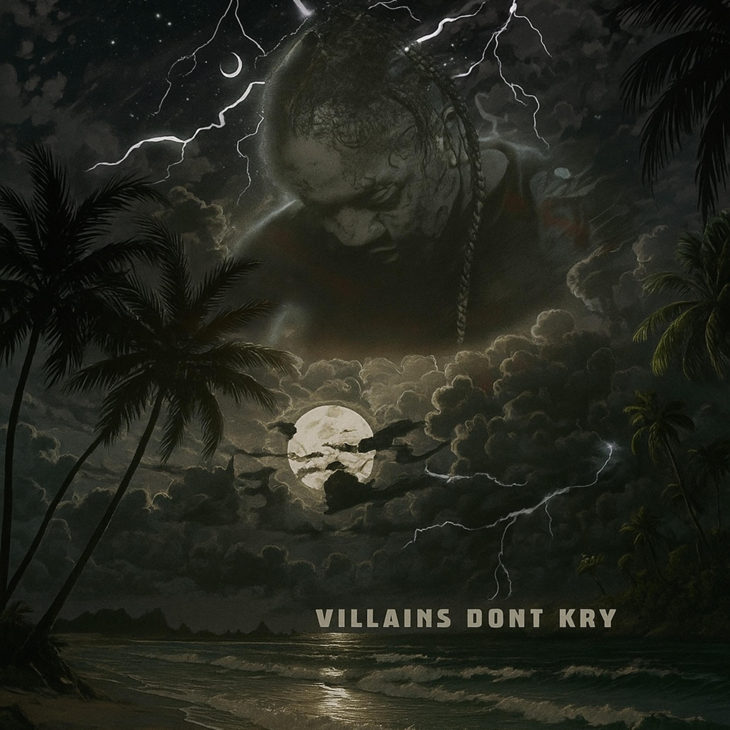 Villains Dont Kry artwork