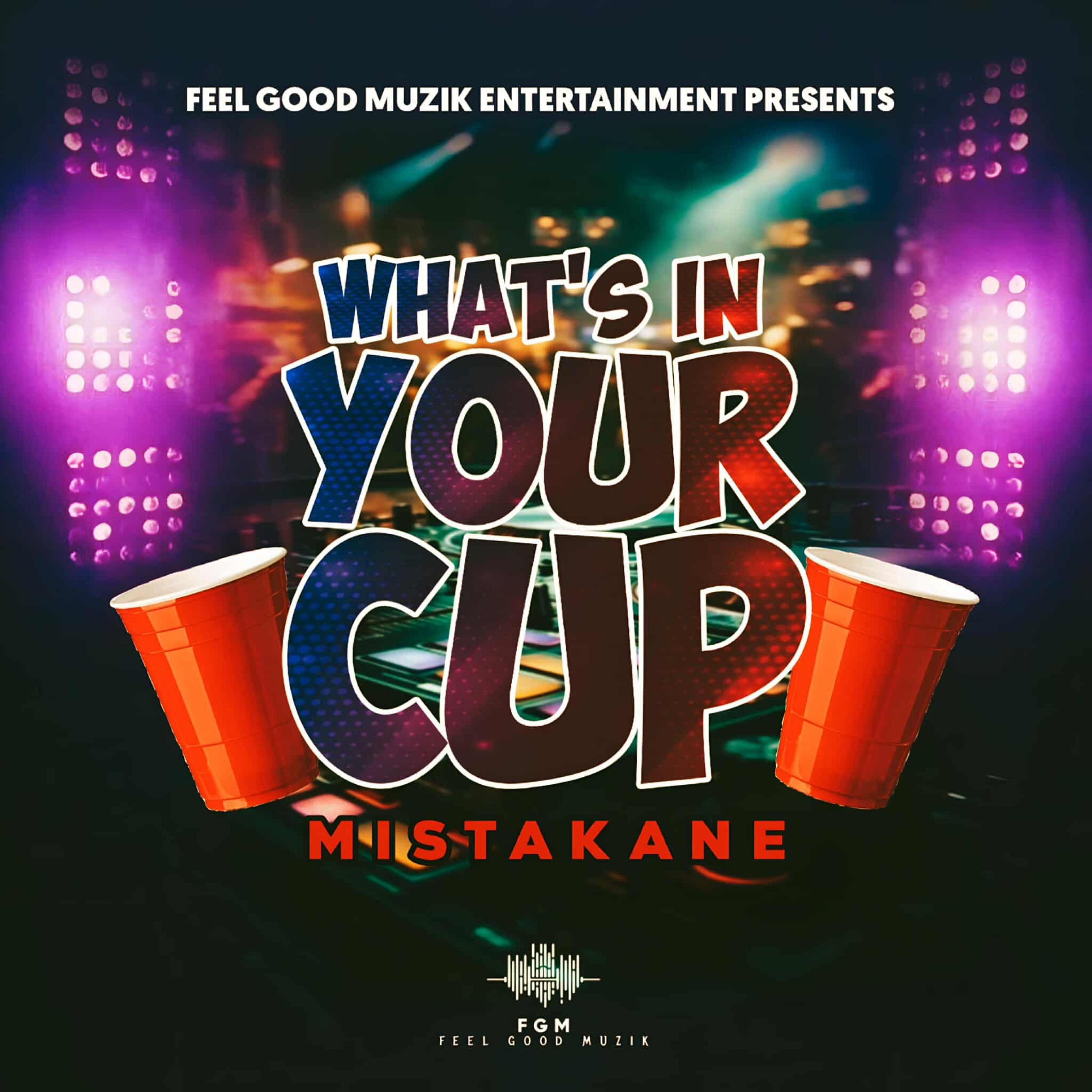 What's In Your Cup by MistaKane cover art
