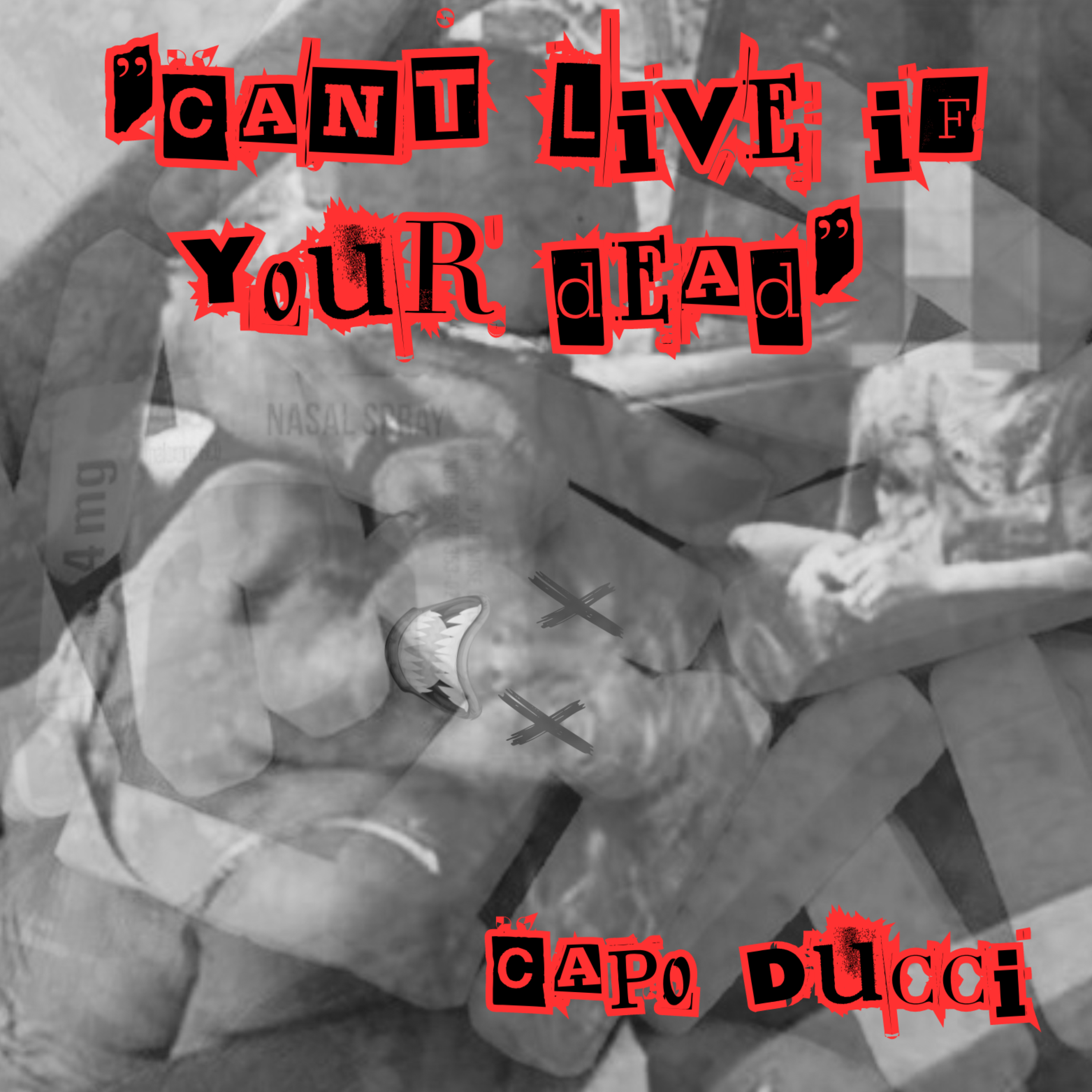 Cant Live If Your Dead by Capo Ducci cover art