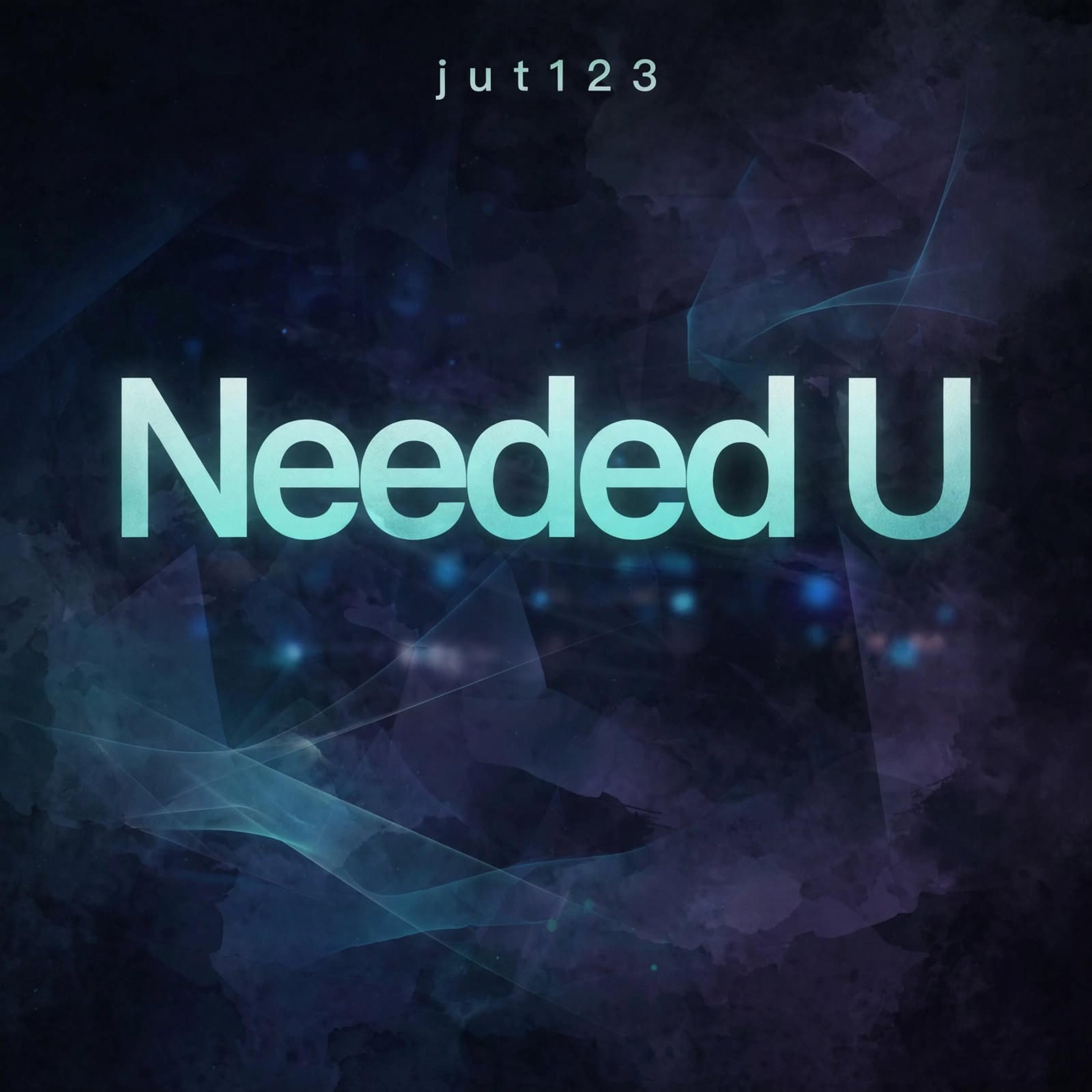 Needed U by Jut123 cover art