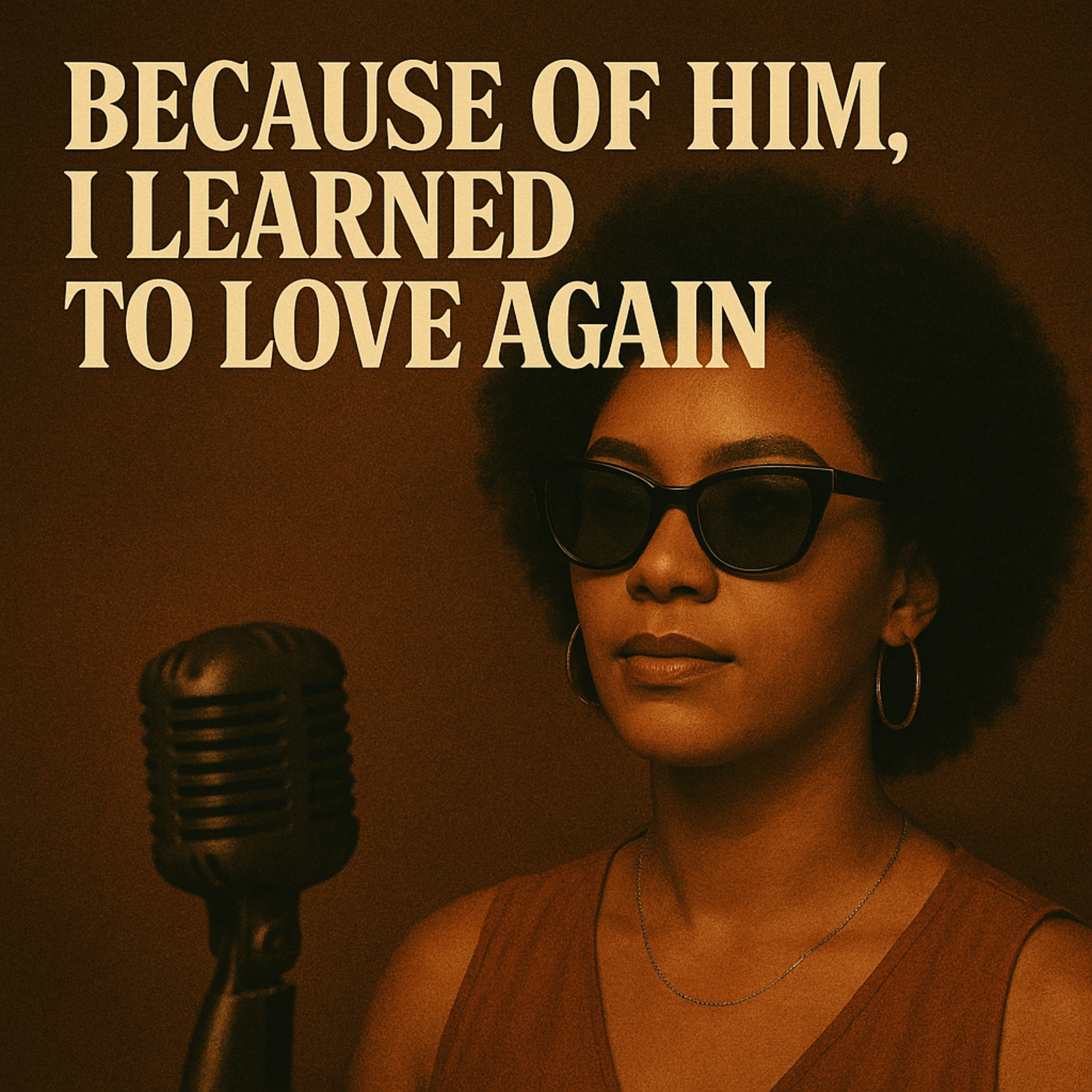 BECAUSE OF HIM, I LEARNED TO LOVE AGAIN artwork