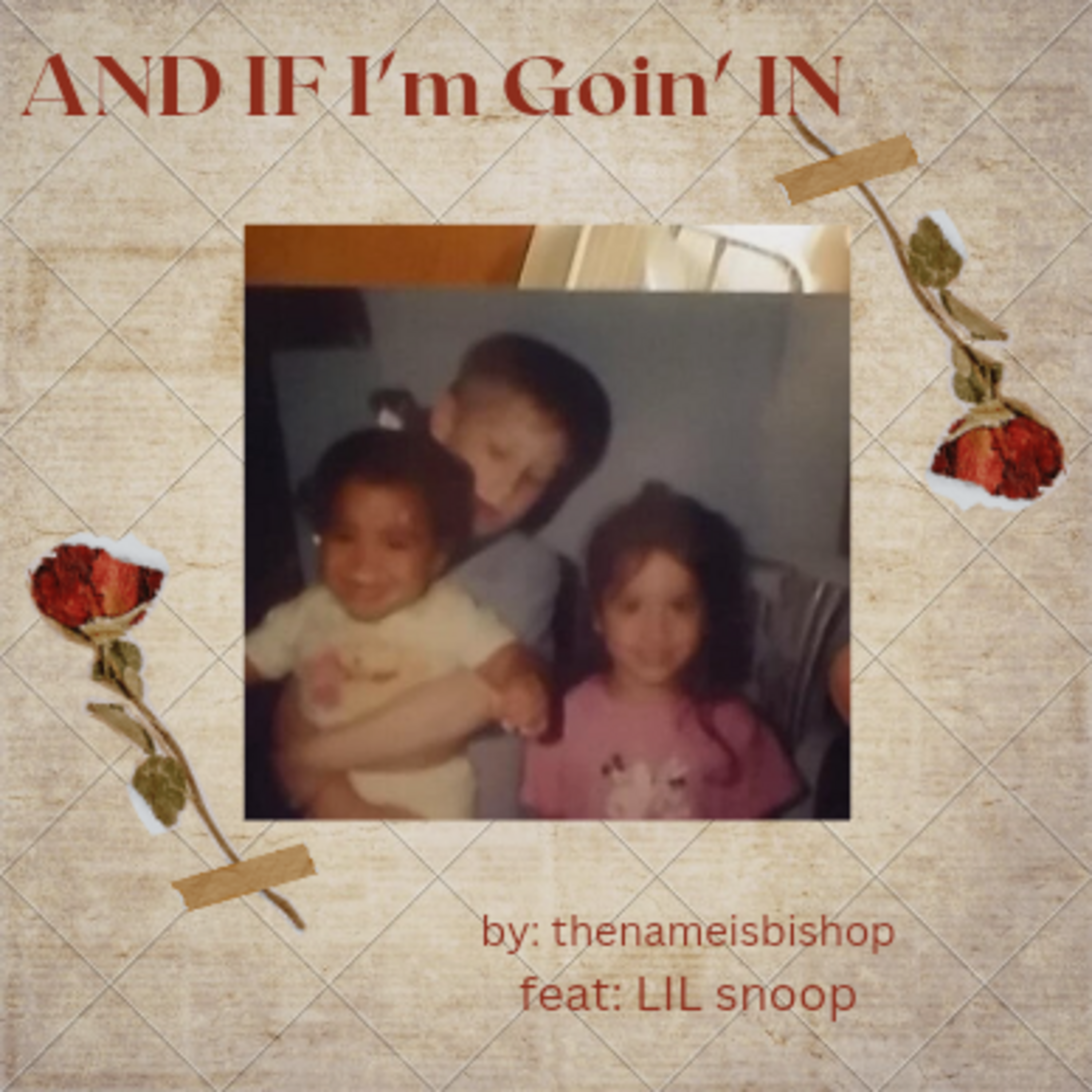 AND IF I'm Goin' IN artwork