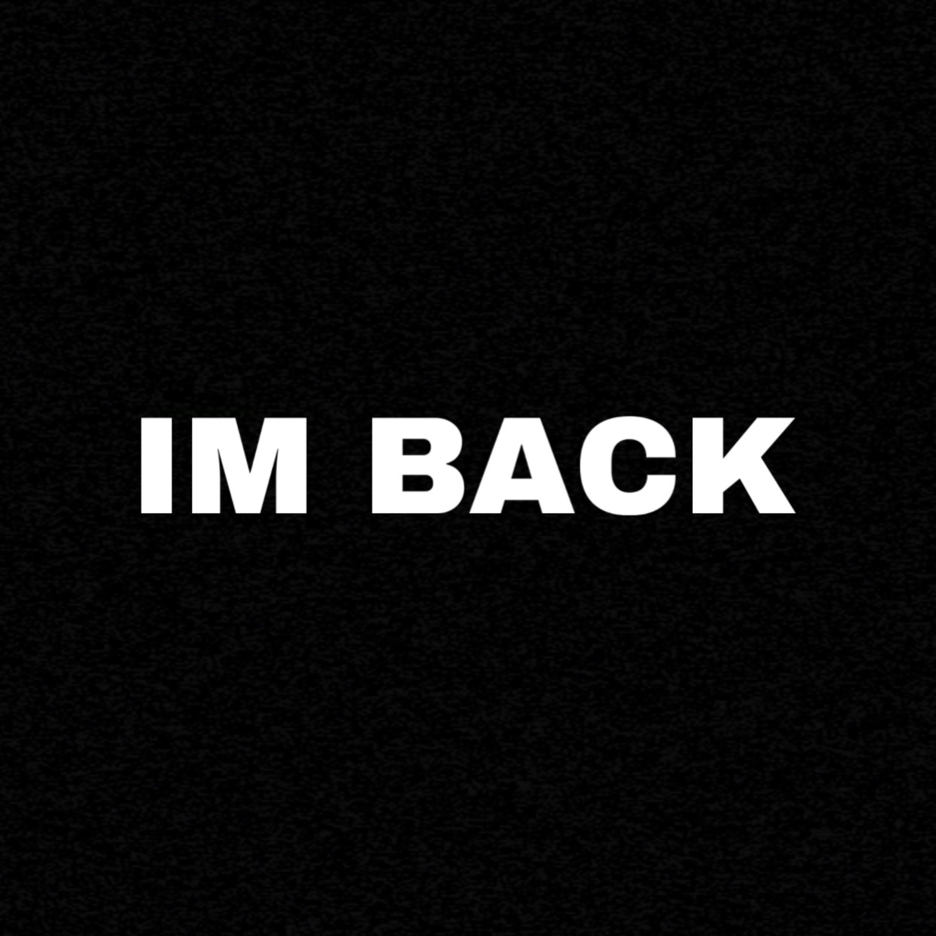 IM BACK artwork