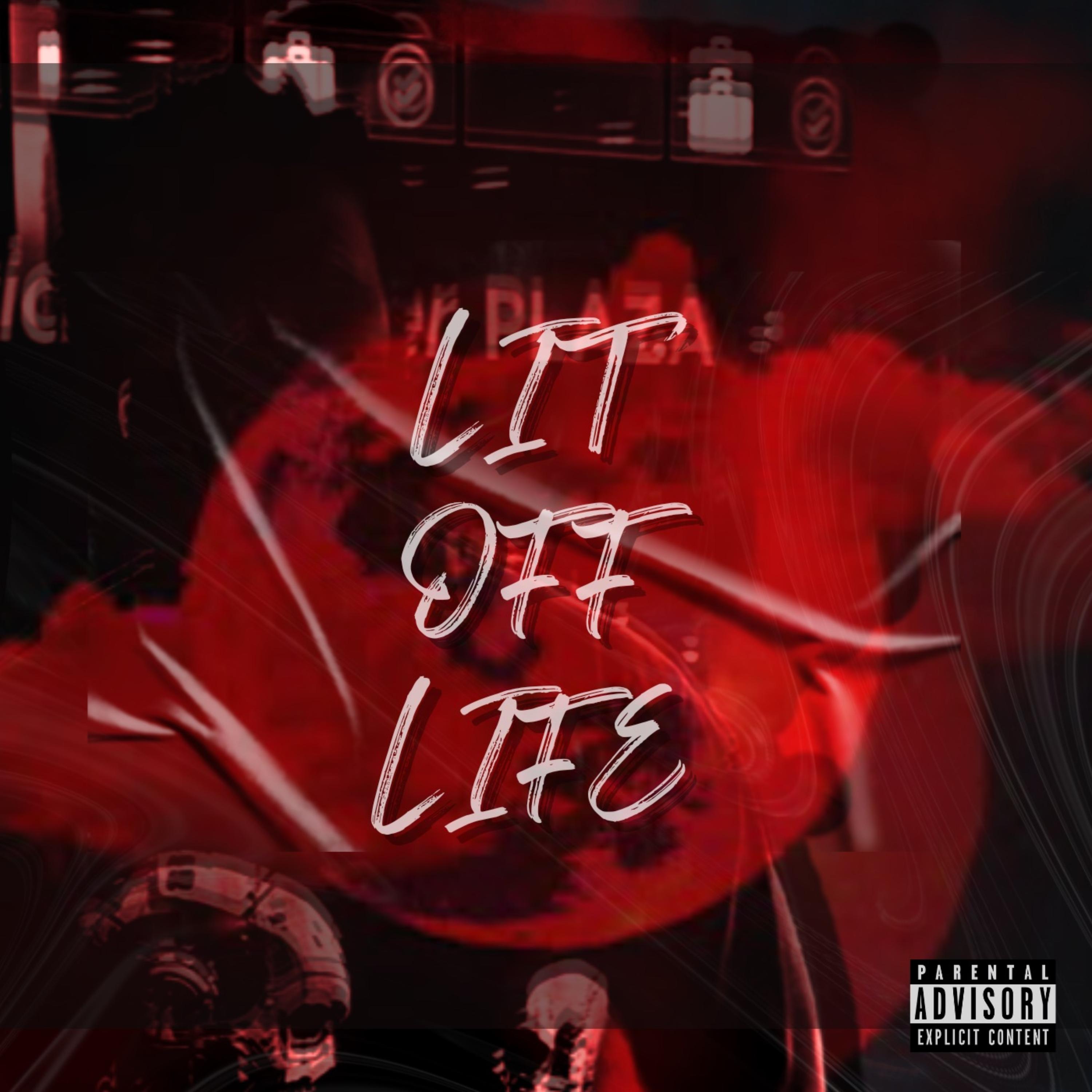 LIT OFF LIFE artwork