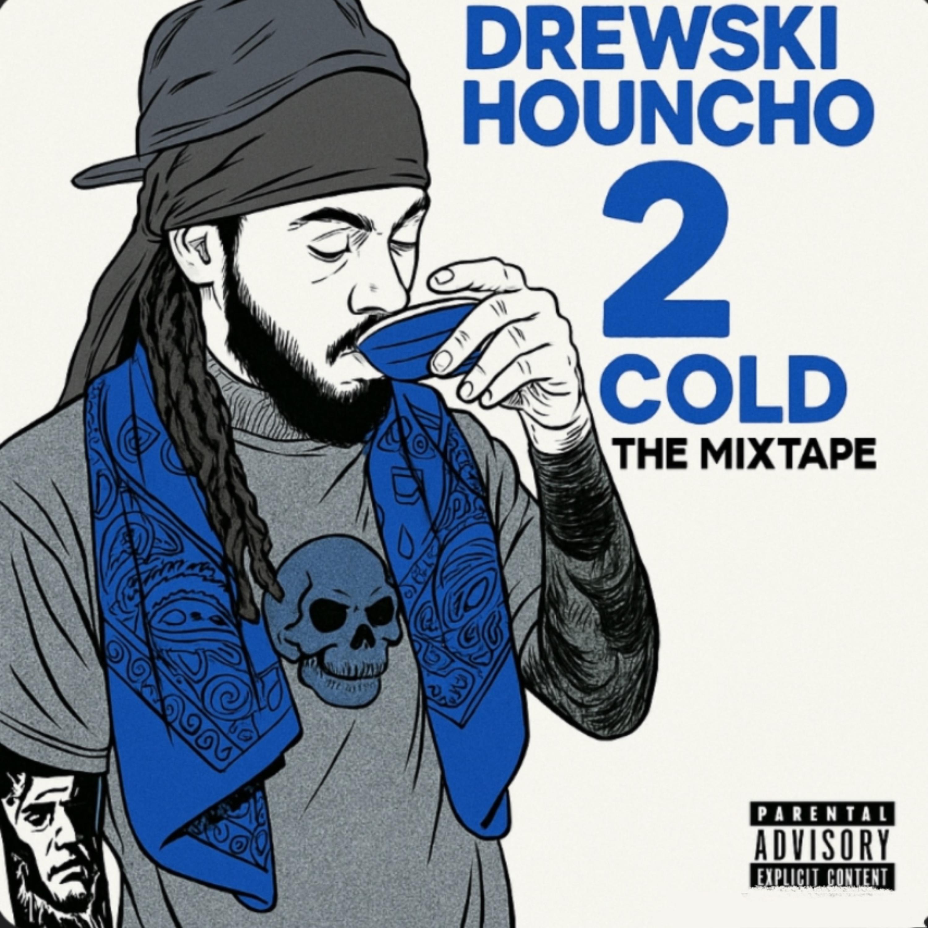 Drewski 2 Cold Da Mixtape artwork