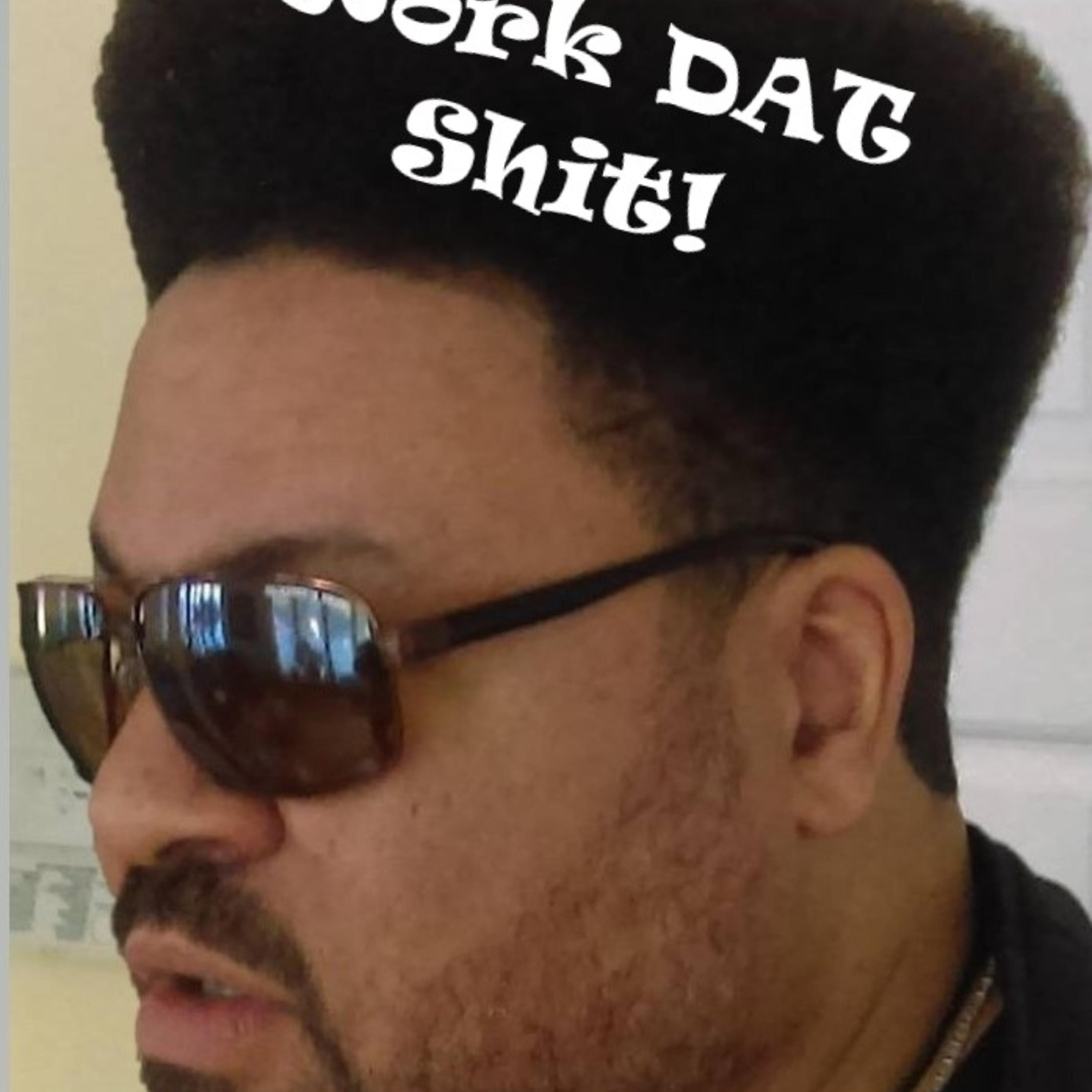 Work DAT Shit! by DJ Jamal cover art