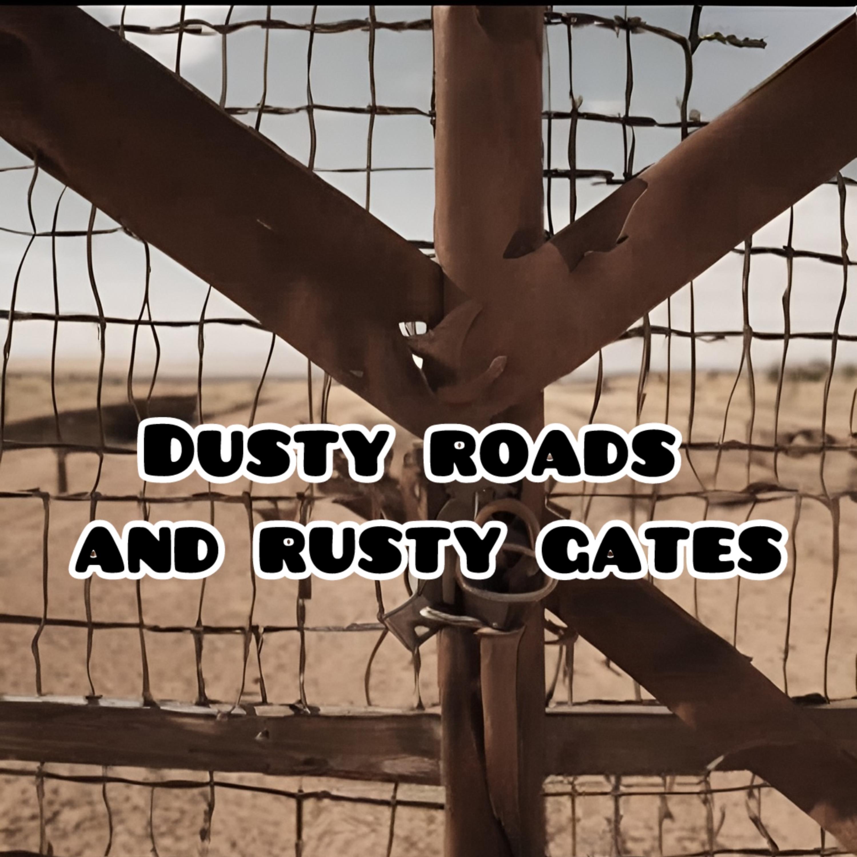 Dusty Roads And Rusty Gates artwork