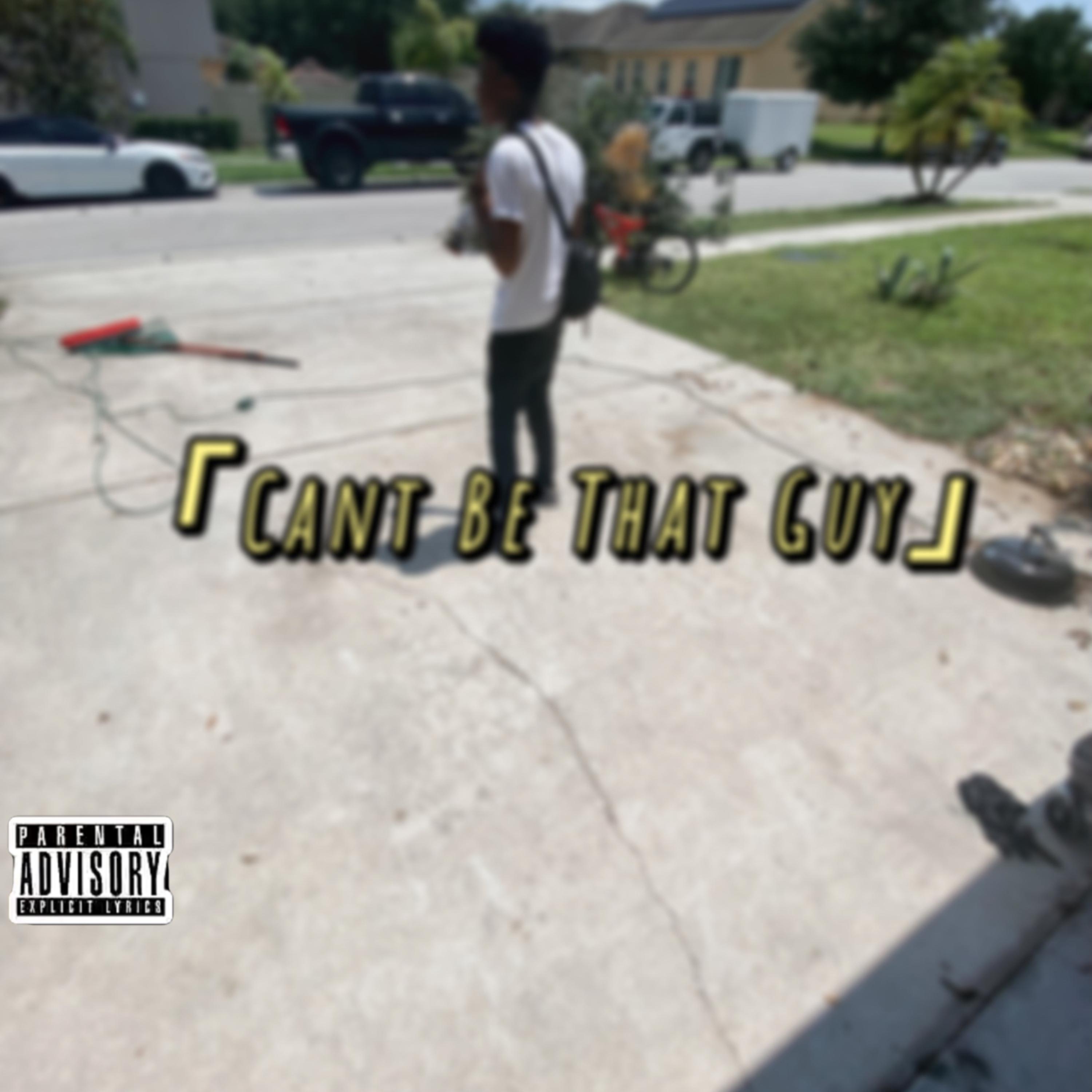 Cant Be That Guy artwork