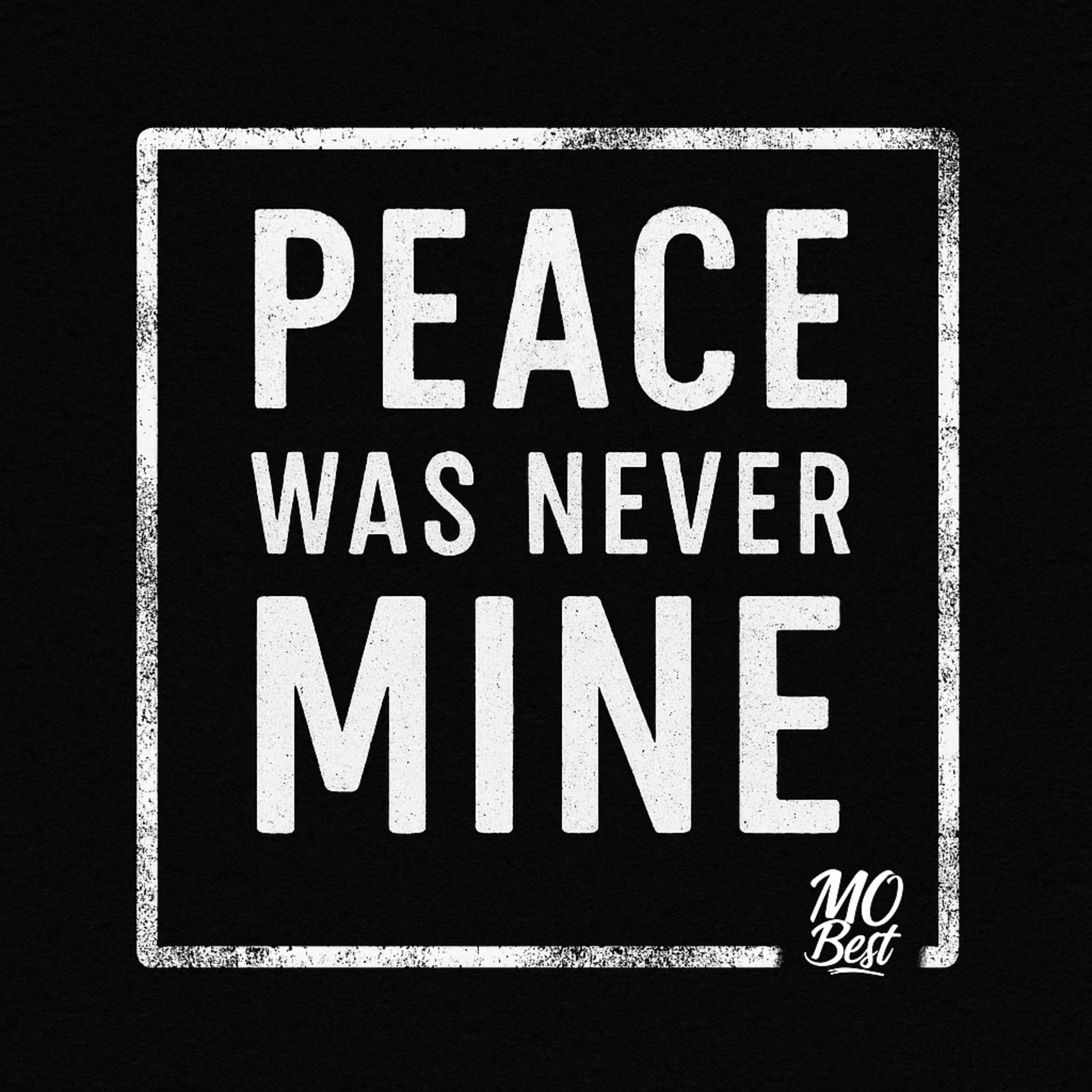 Peace Was Never Mine artwork