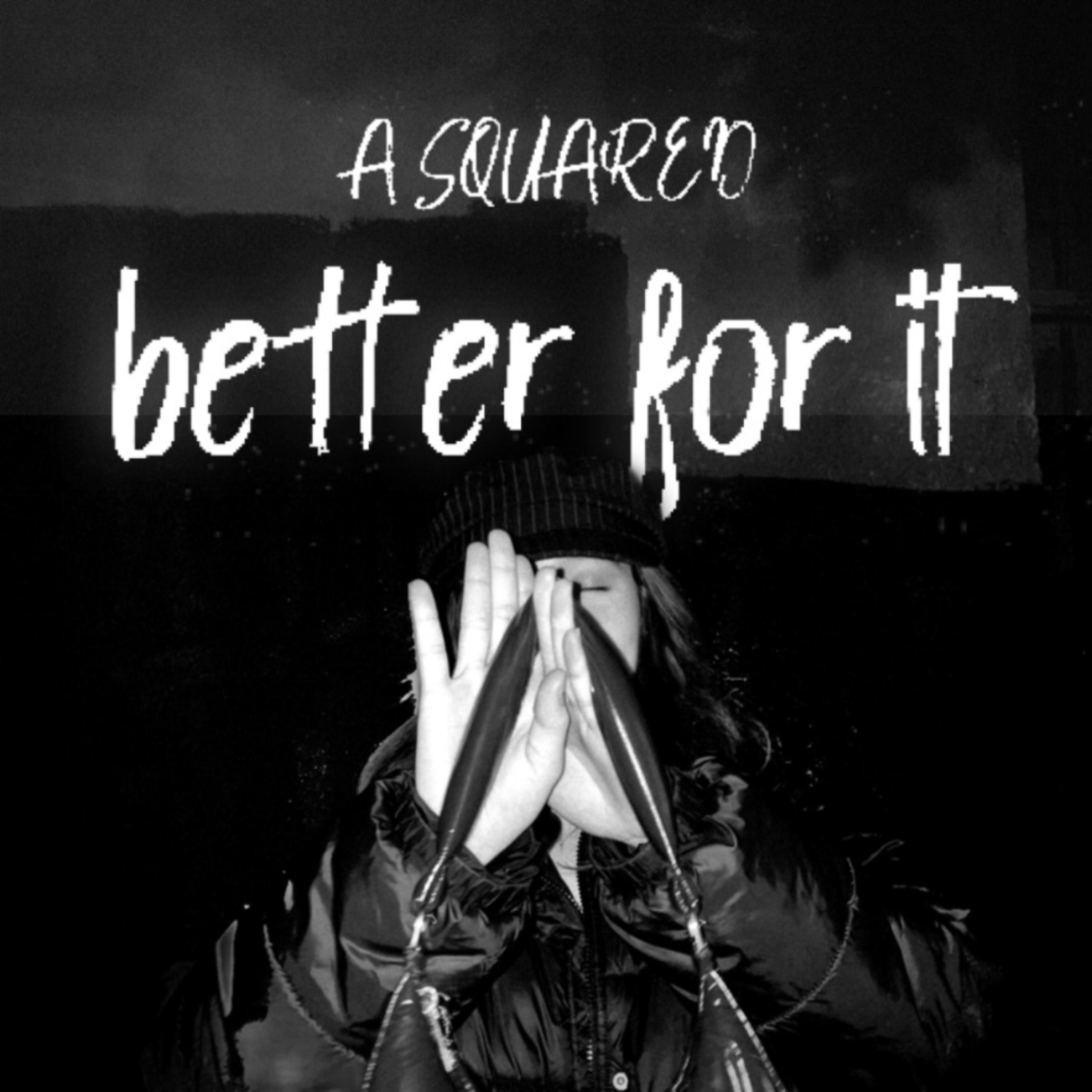 better for it artwork