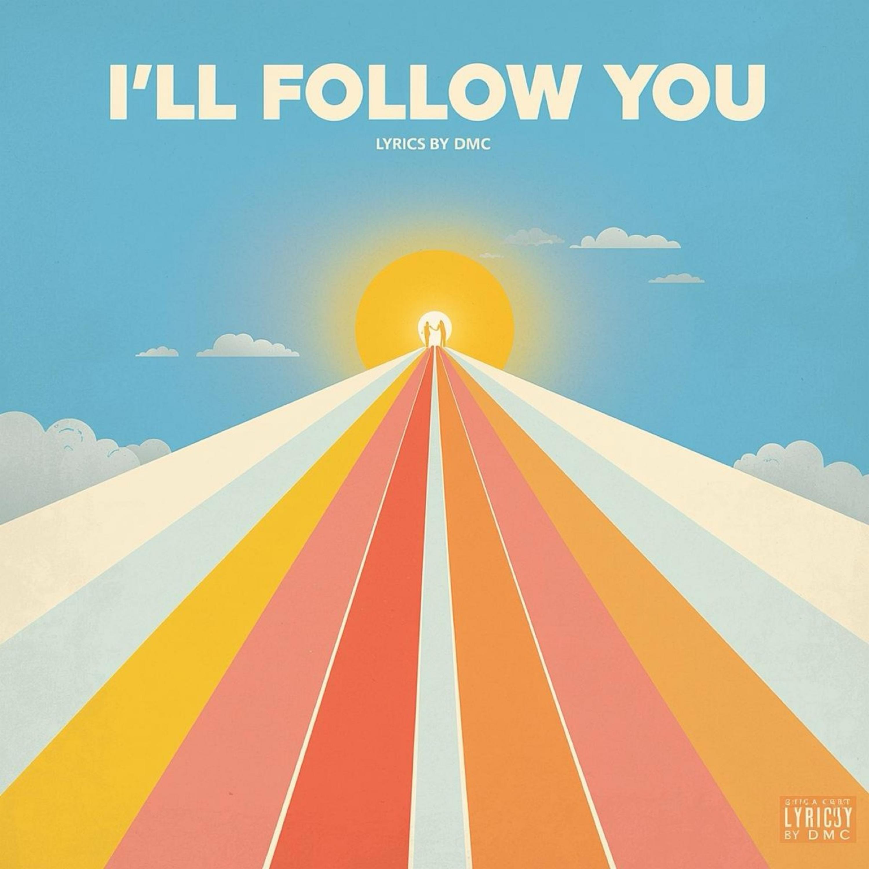 I’ll Follow You artwork