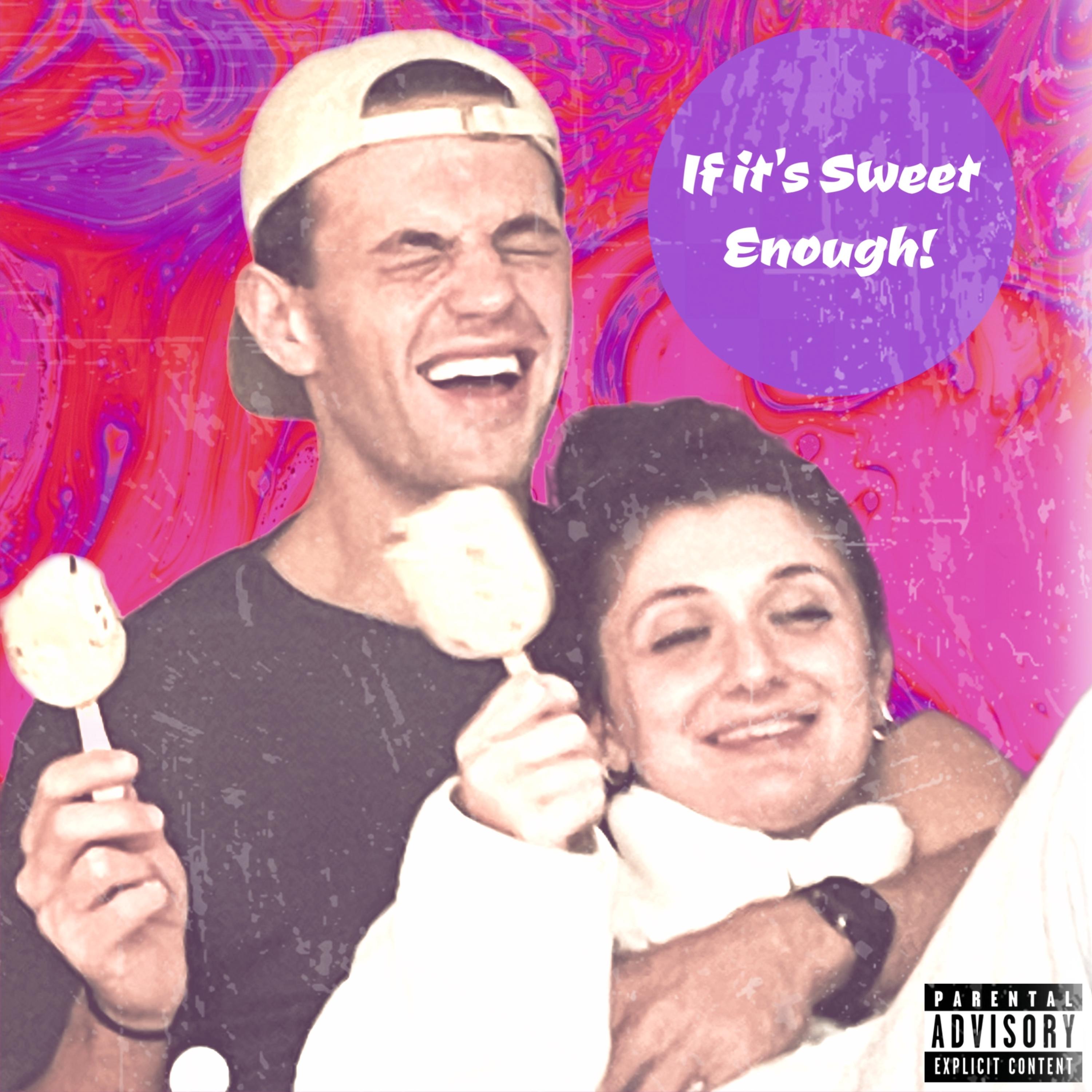 If It’s Sweet Enough! by Andrew Kai cover art