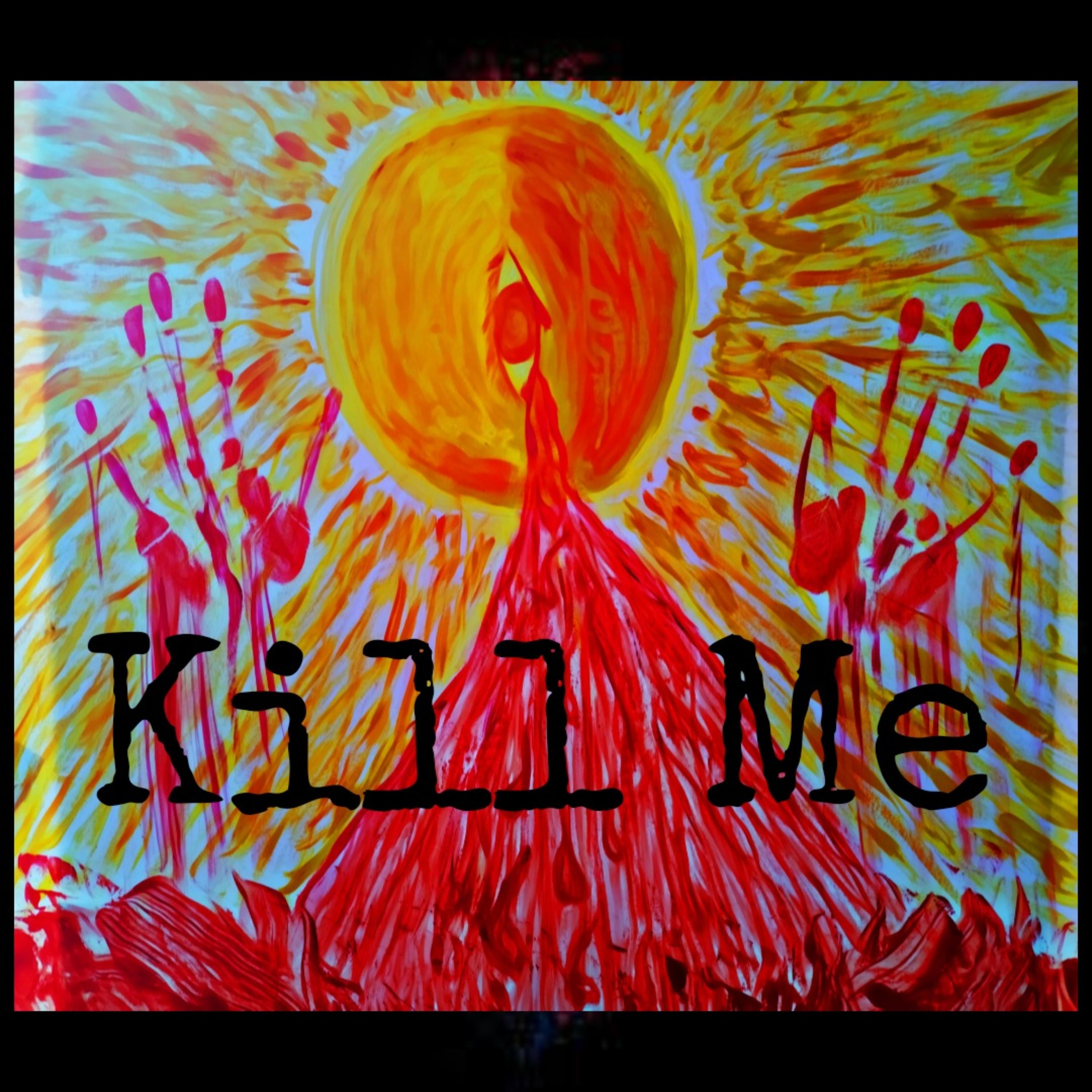 Kill Me artwork