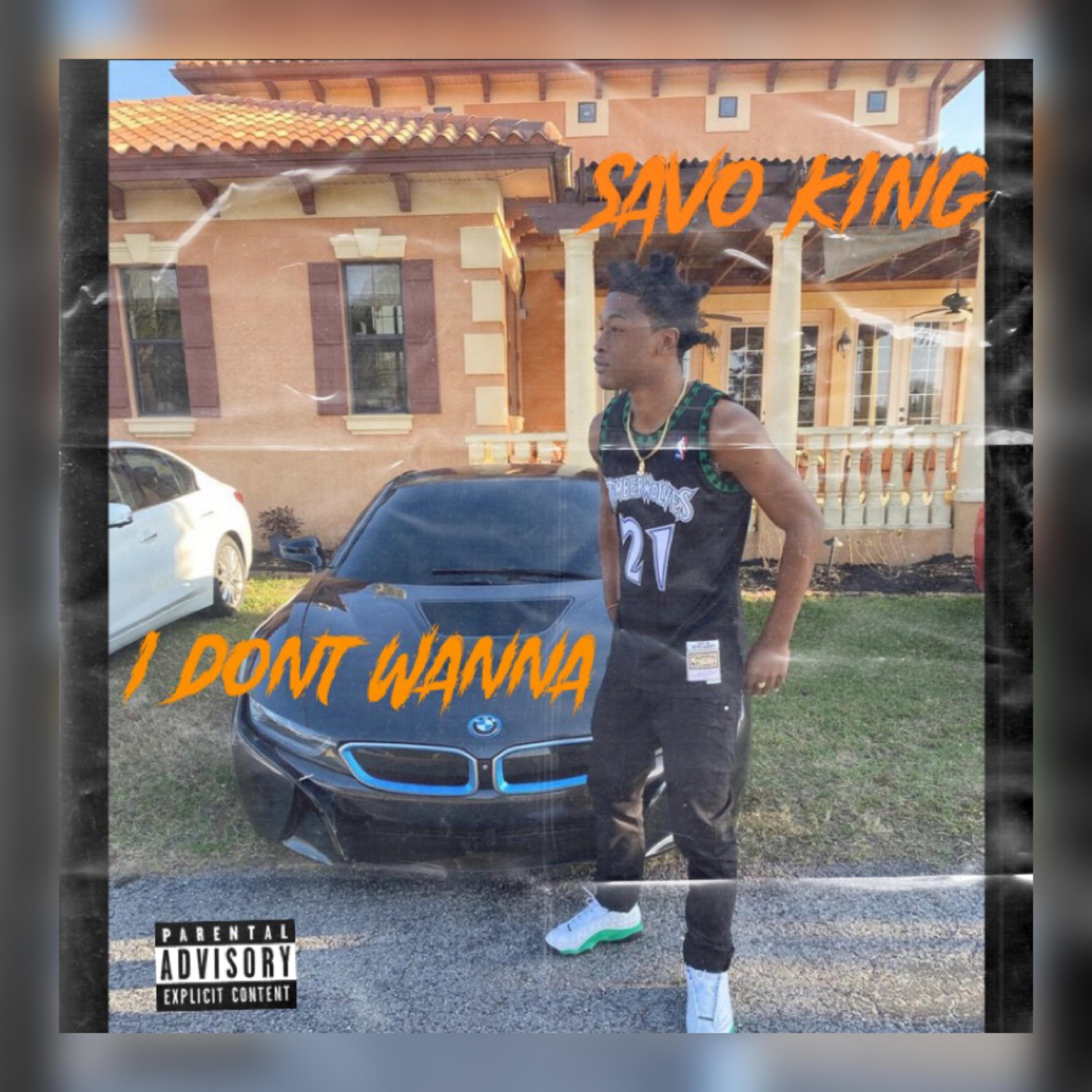 I Don't Wanna by Savo King cover art
