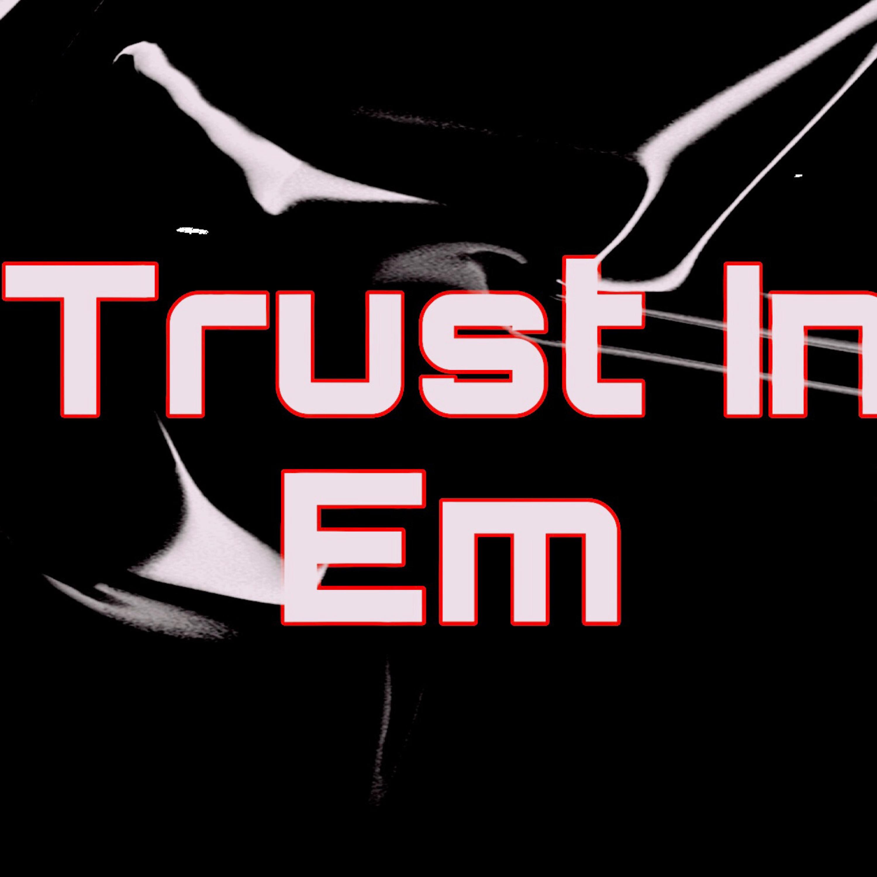 Trust In Em by Crystalyn Diamond cover art