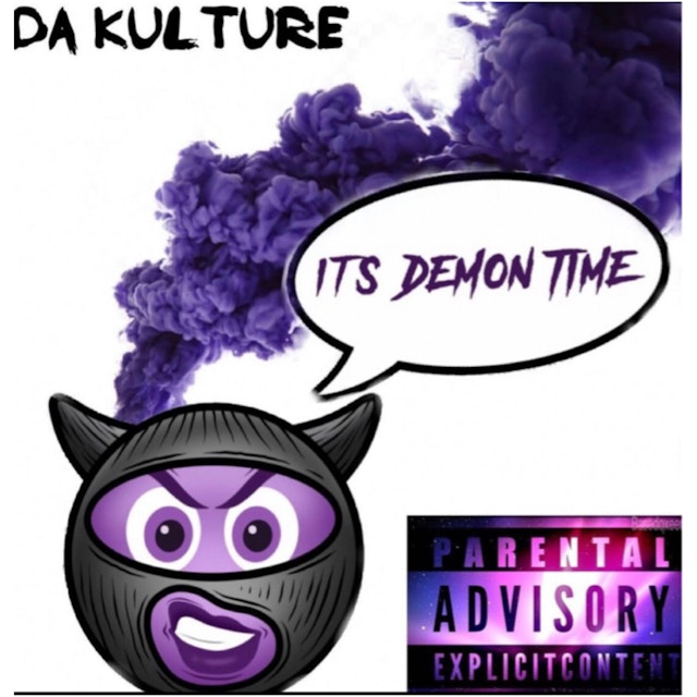 Da Kulture It S Demon Time