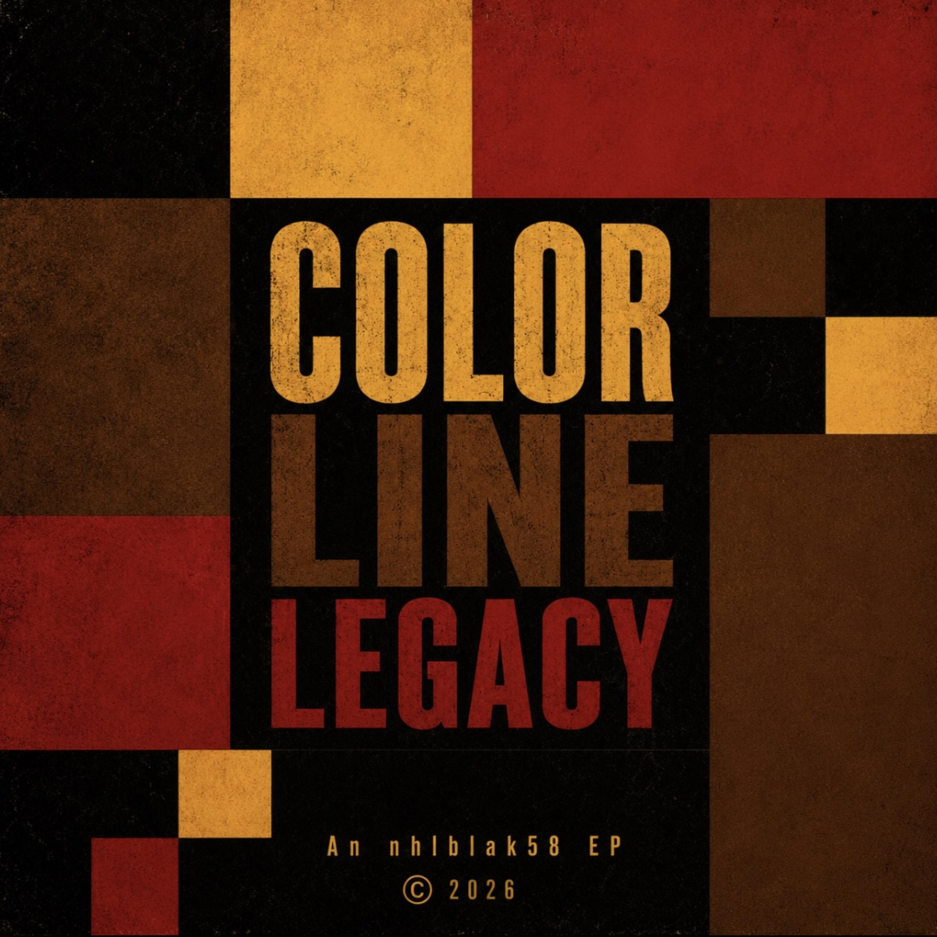 Color Line Legacy by nhlblak58 @RISE UP Media cover art