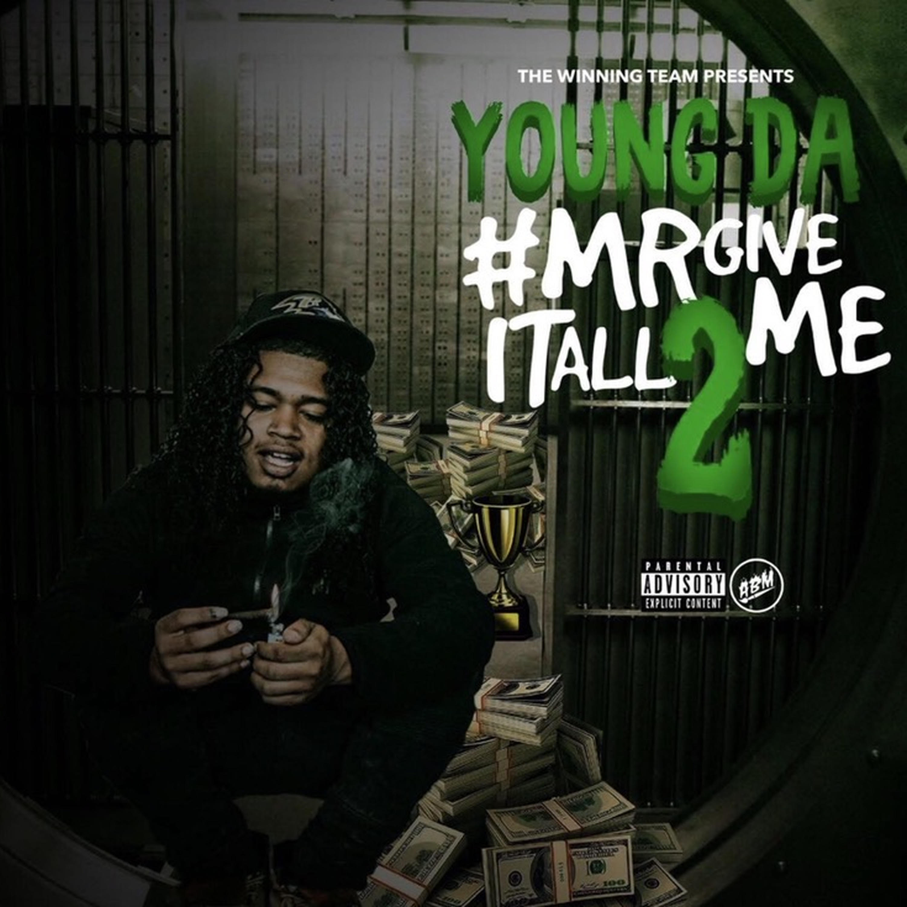 #MrGiveItAll2Me by Young Da cover art