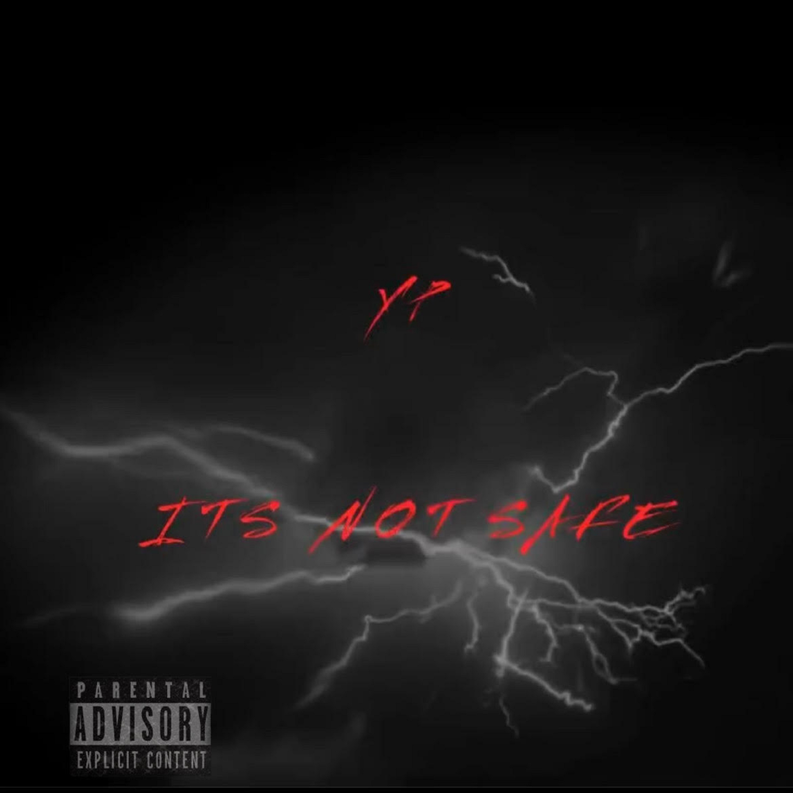 ITS NOT SAFE artwork