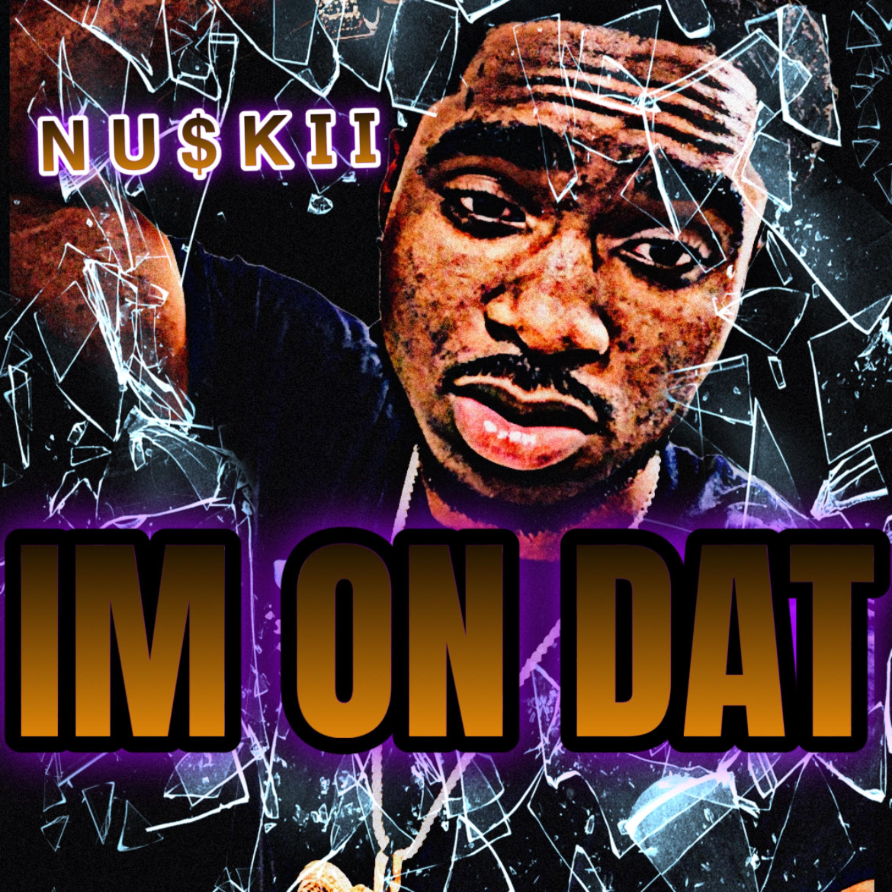I’m On Dat artwork