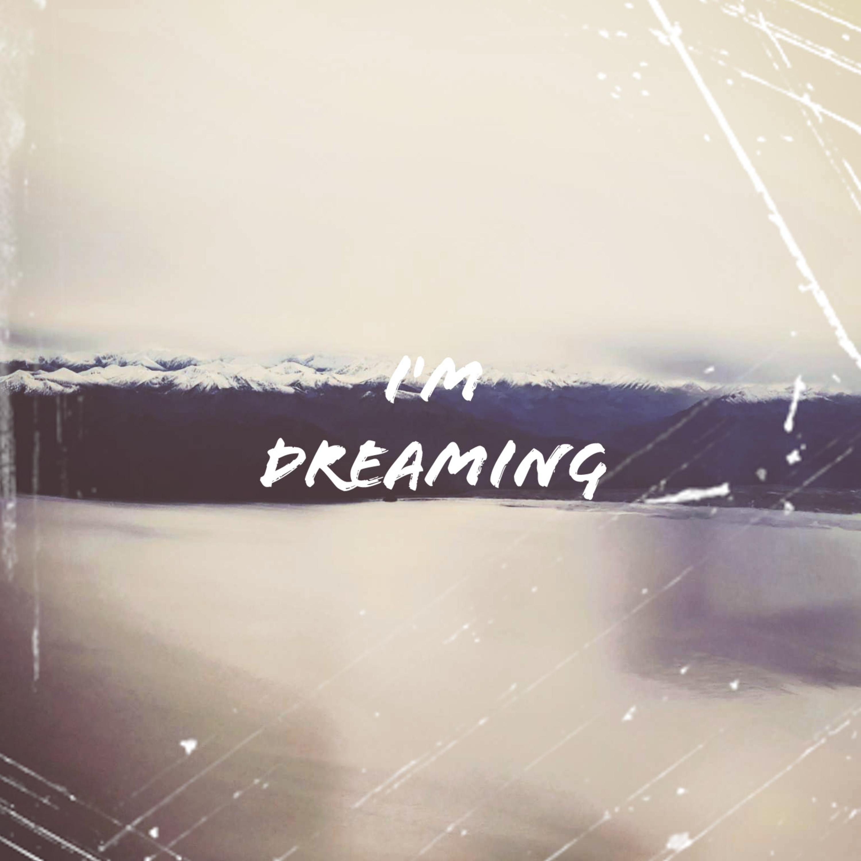 I'm Dreaming artwork