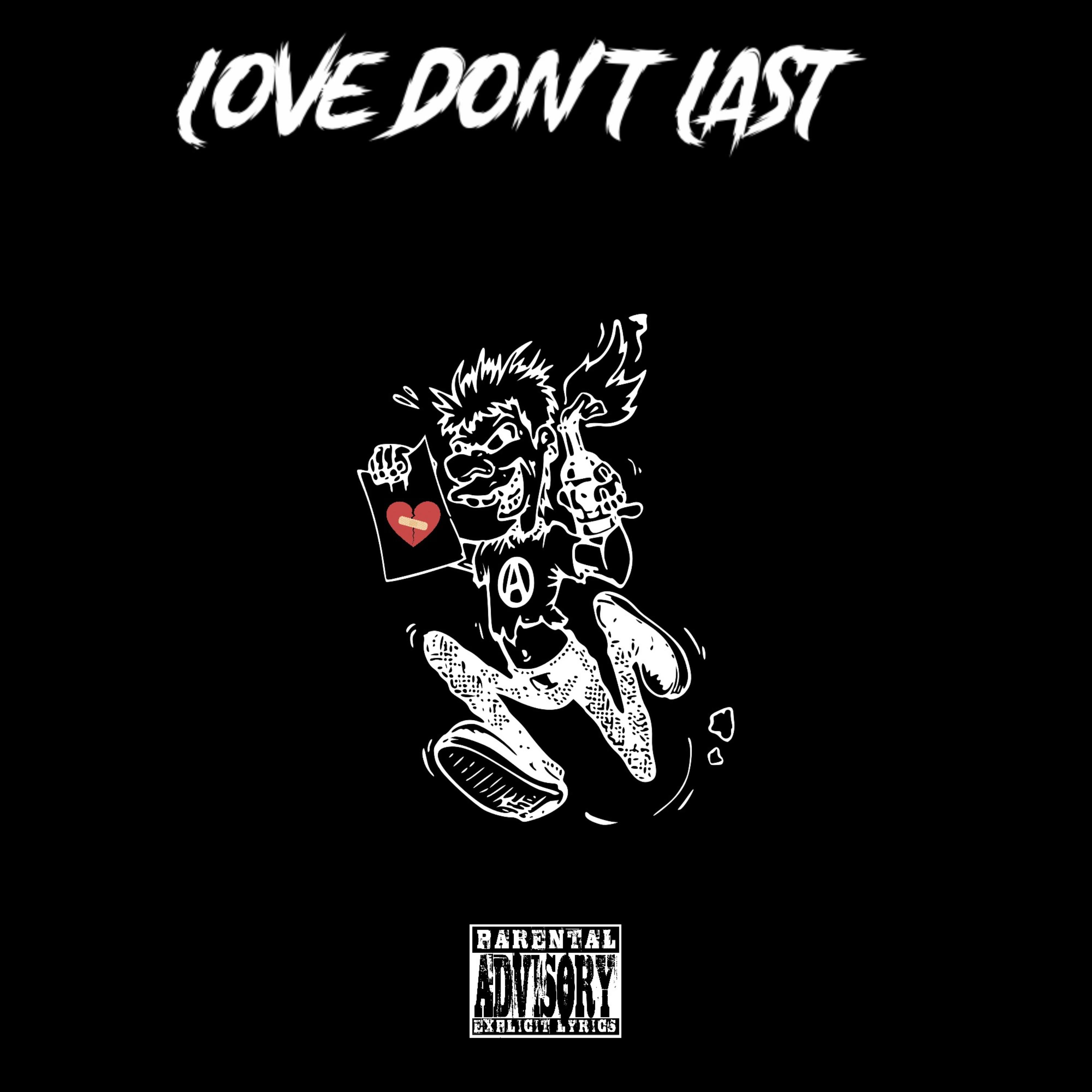 Love Dont Last artwork