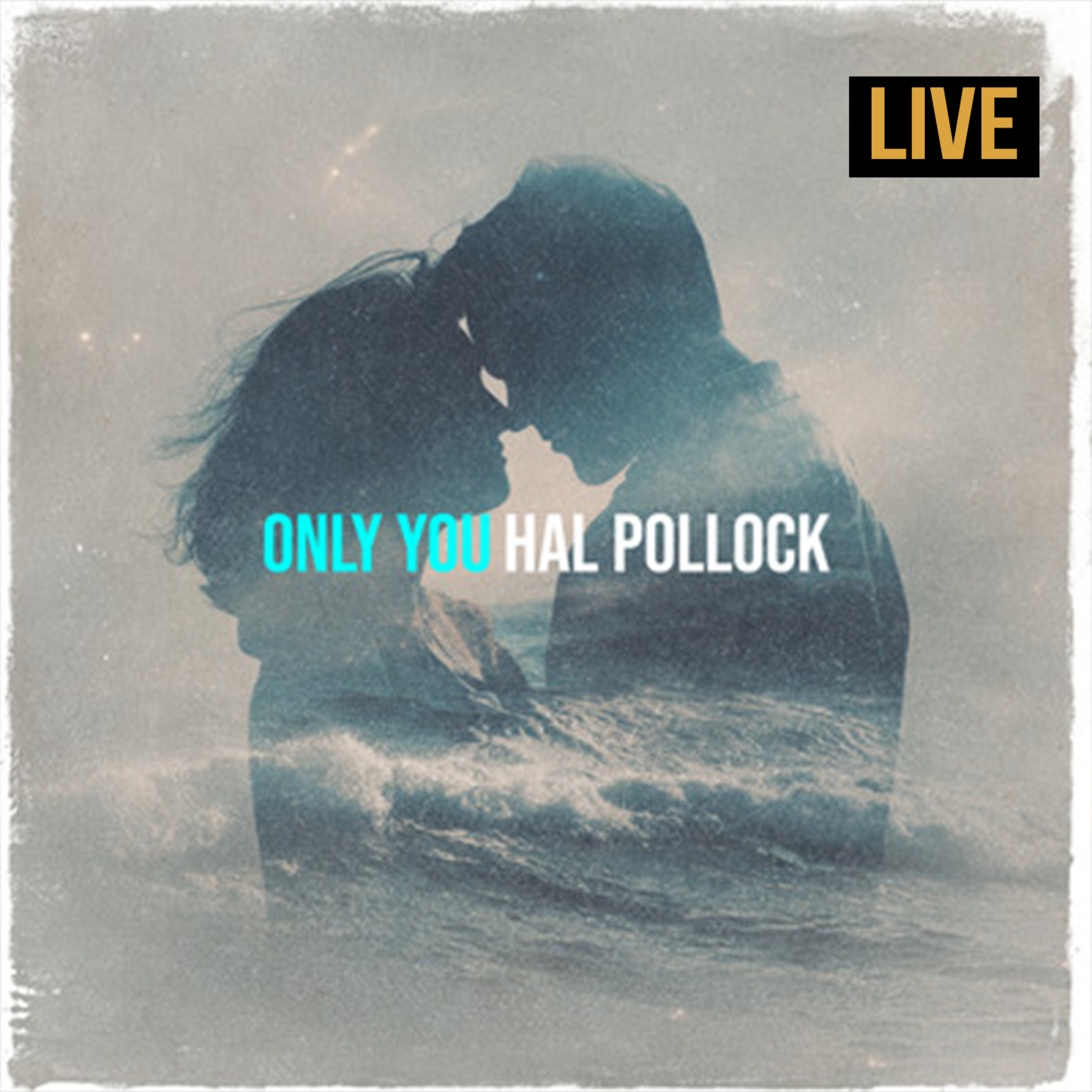 Only You (LIVE) by Hal Pollock cover art