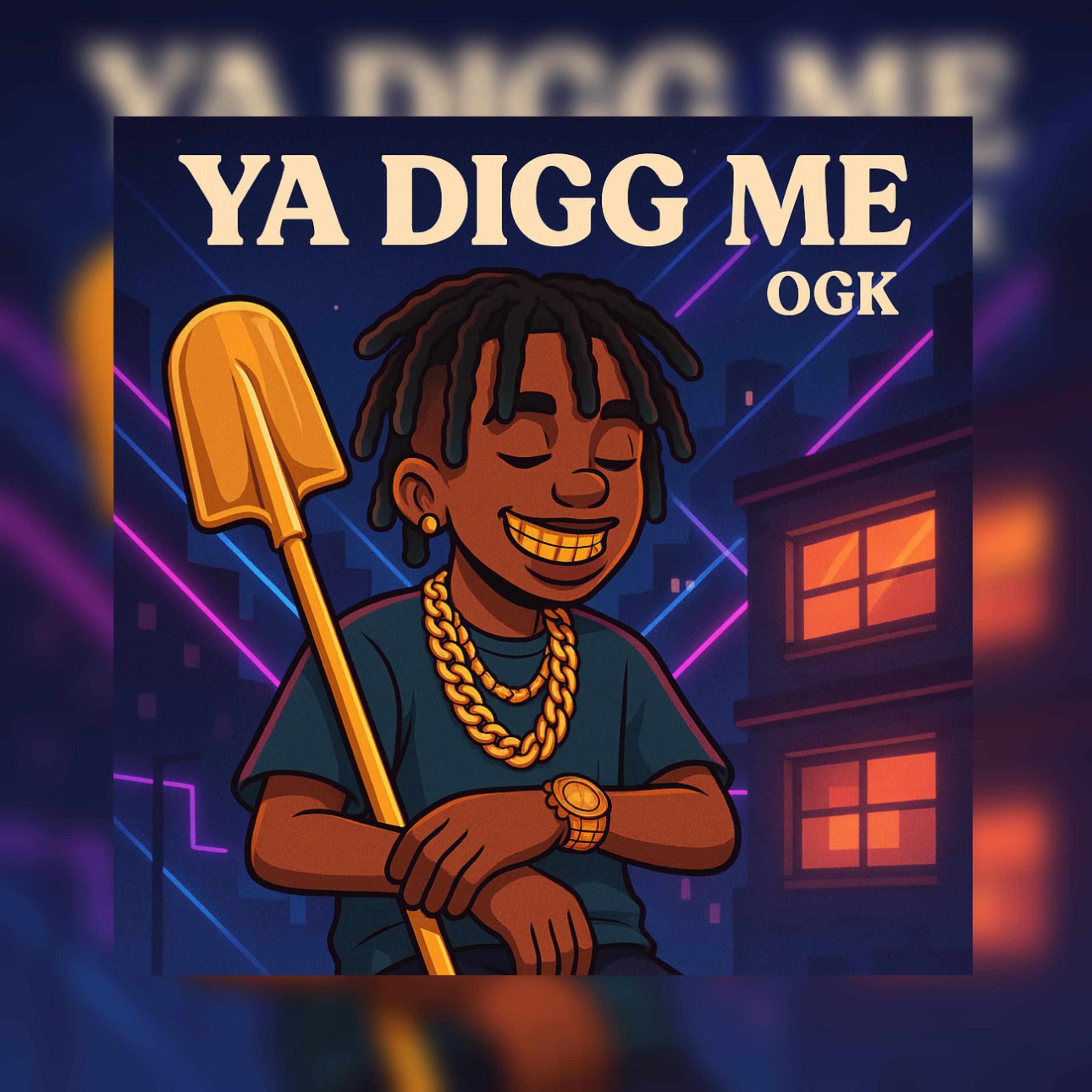 YA DIGG ME ! by OGK cover art