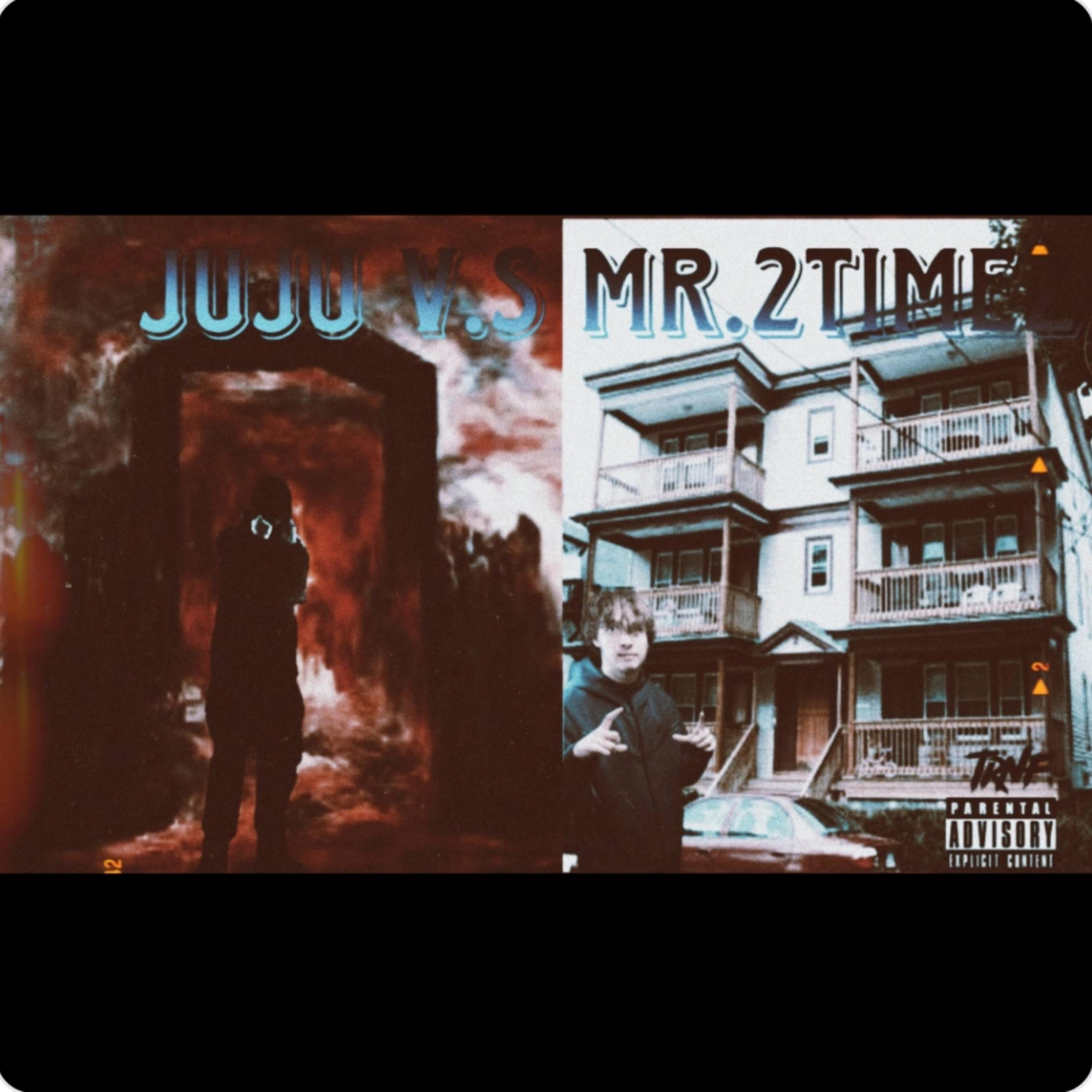 Juju V.S Mr.2Timez artwork