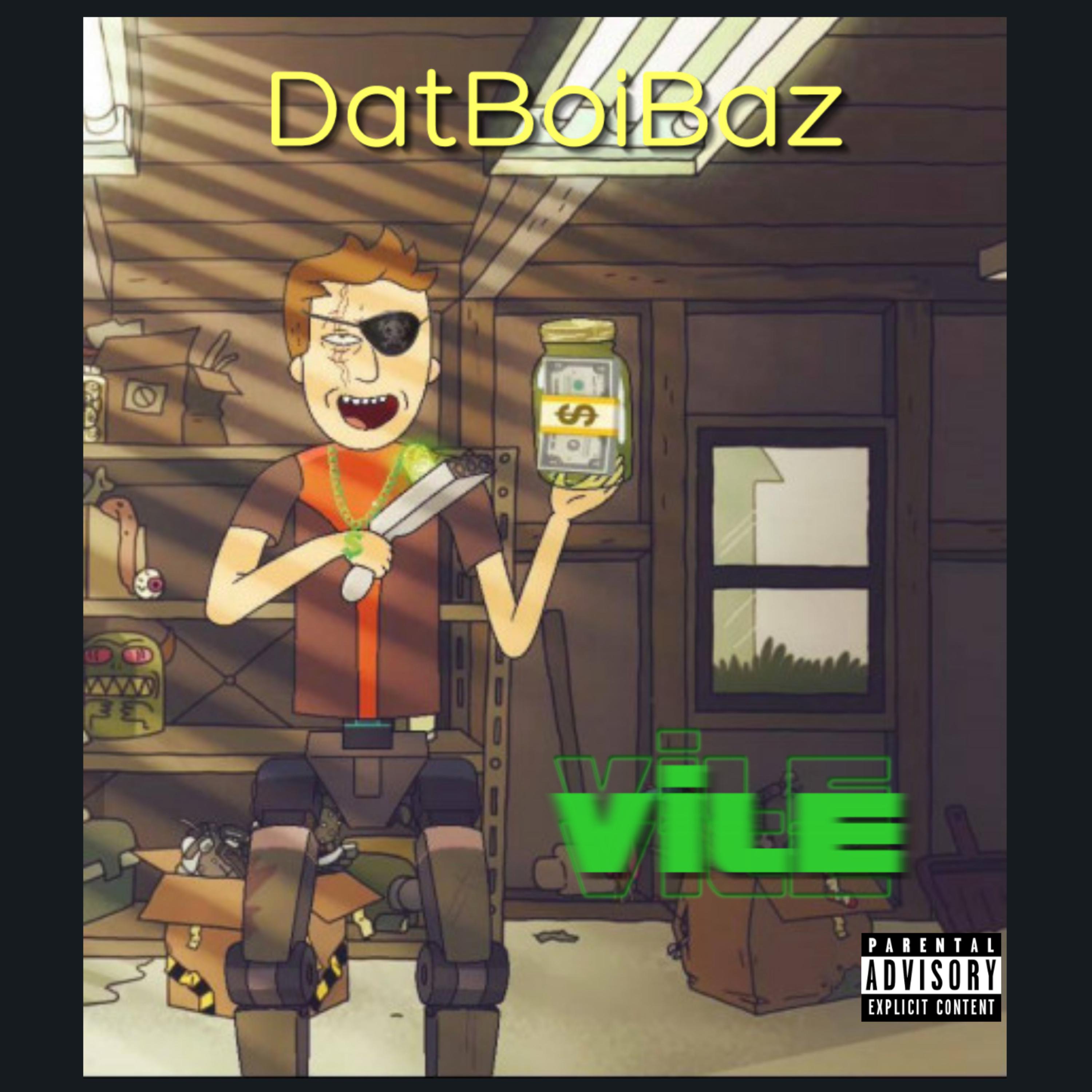 VILE by DatBoiBaz cover art