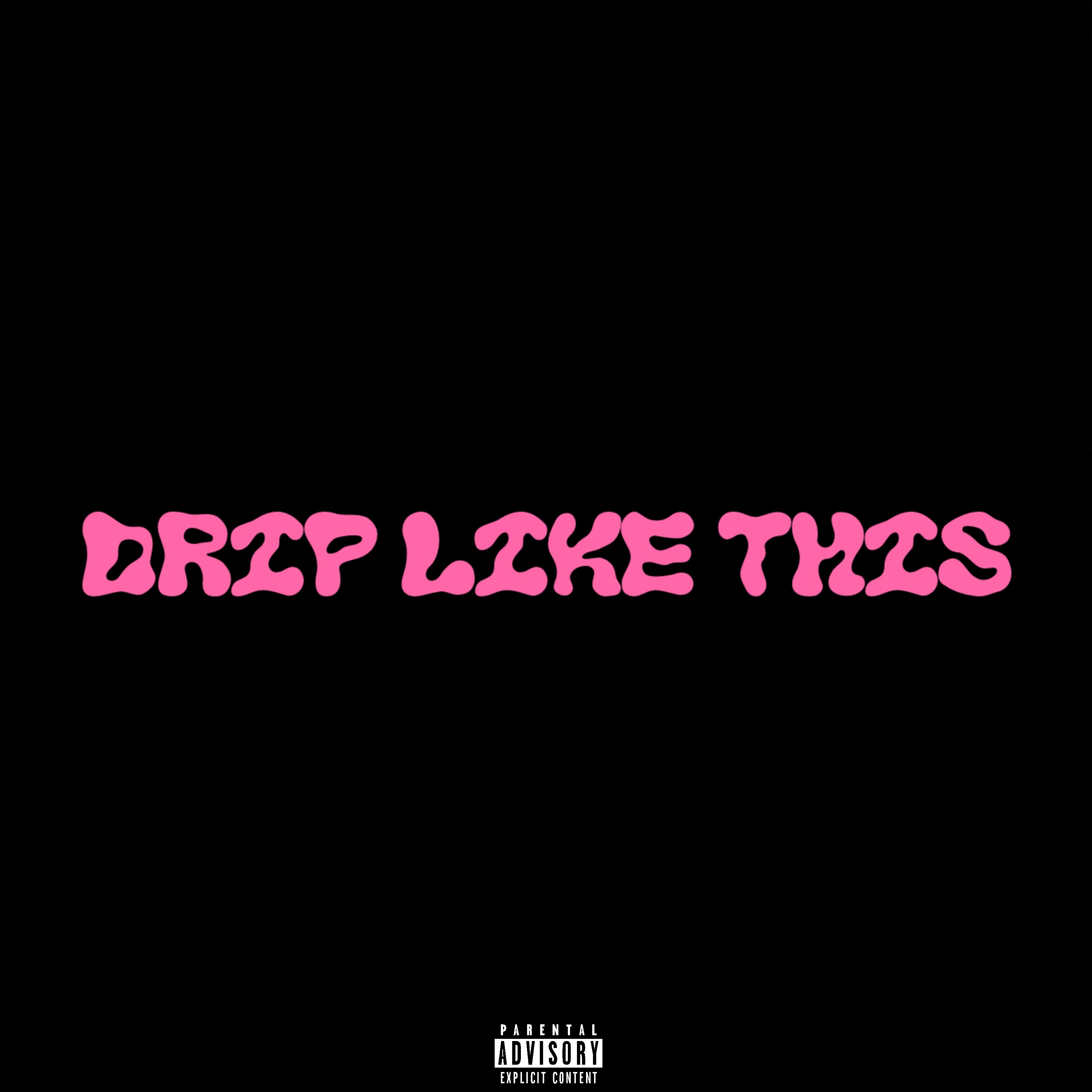 Drip Like This artwork