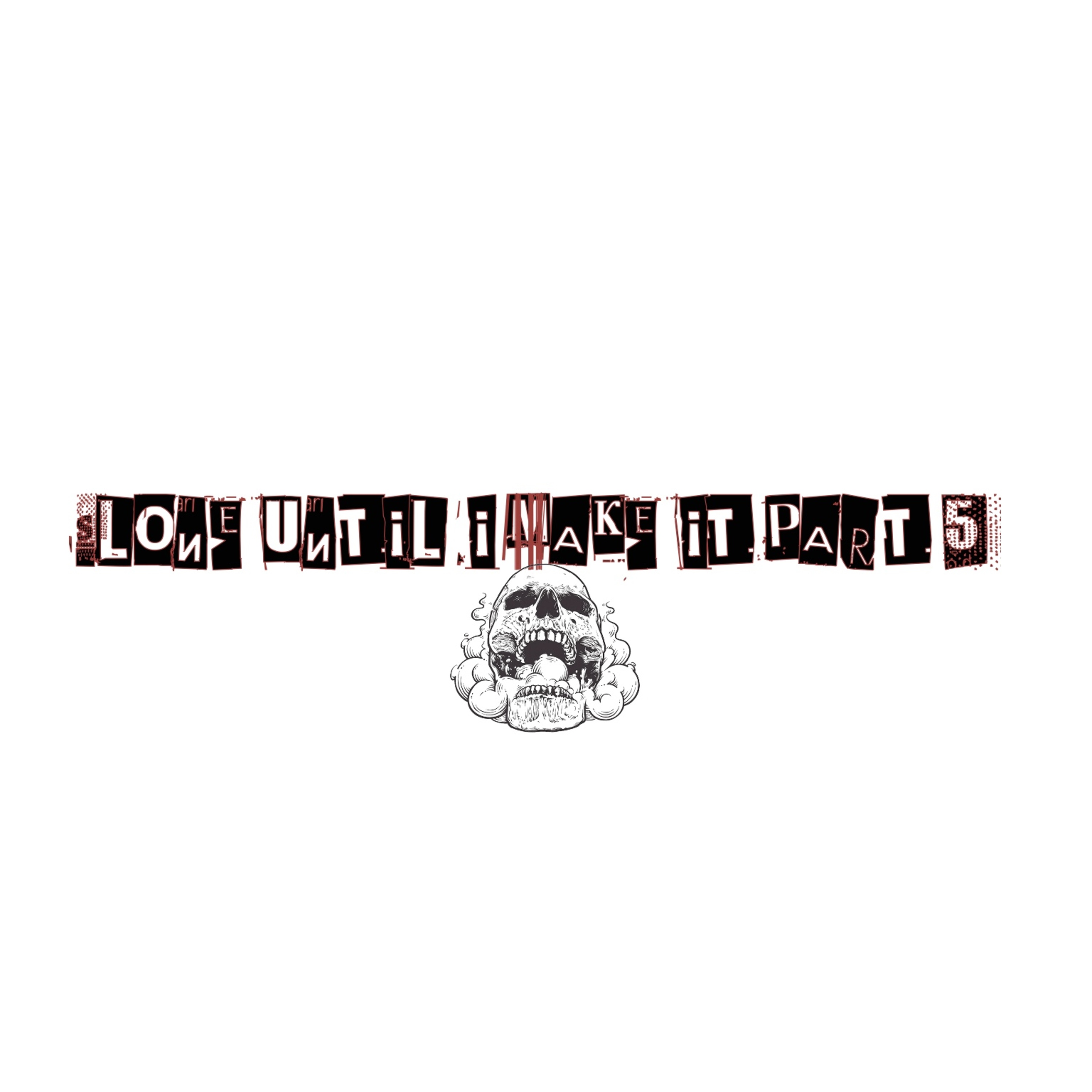SLONE Until I Make It Part 5 artwork