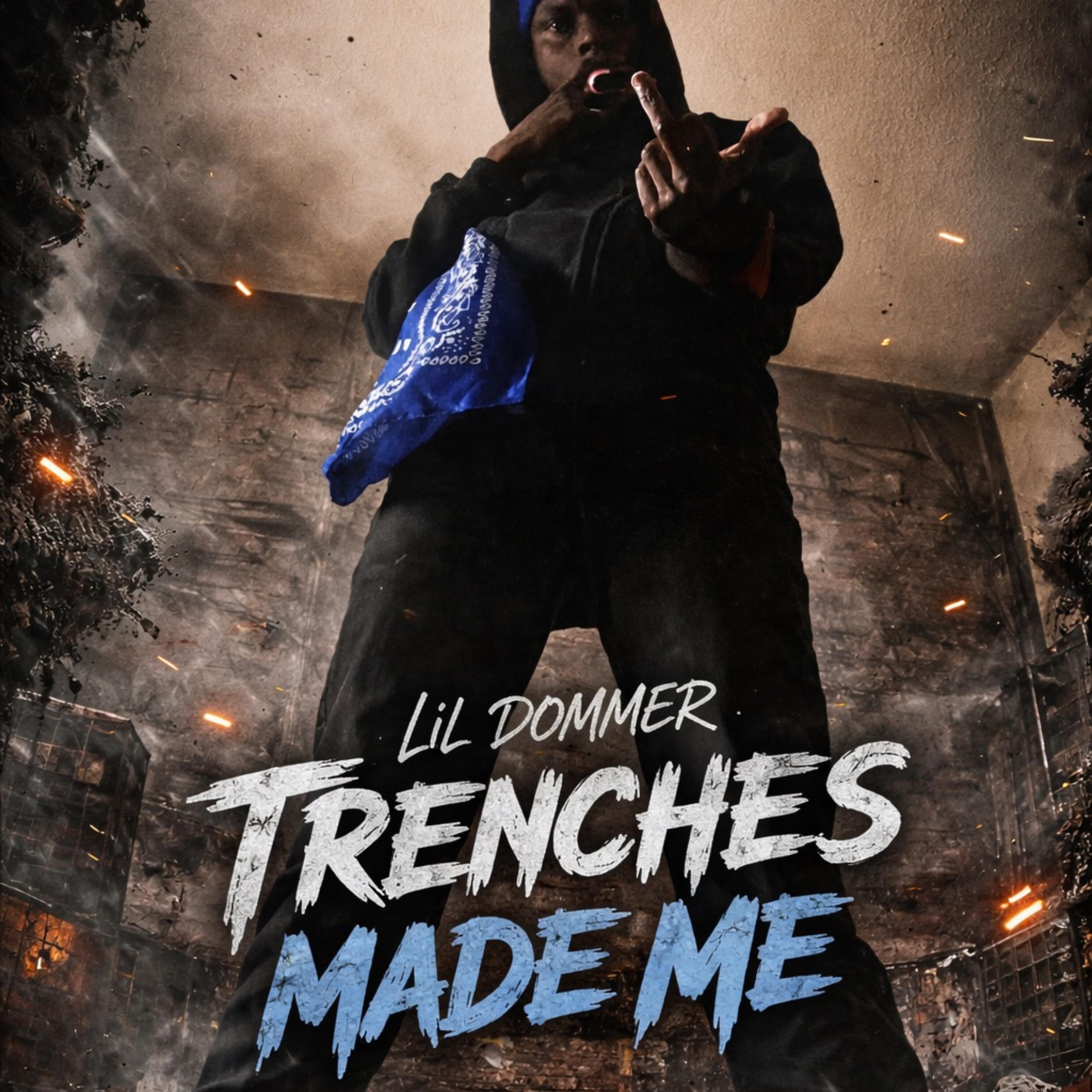 Trenches Made Me artwork
