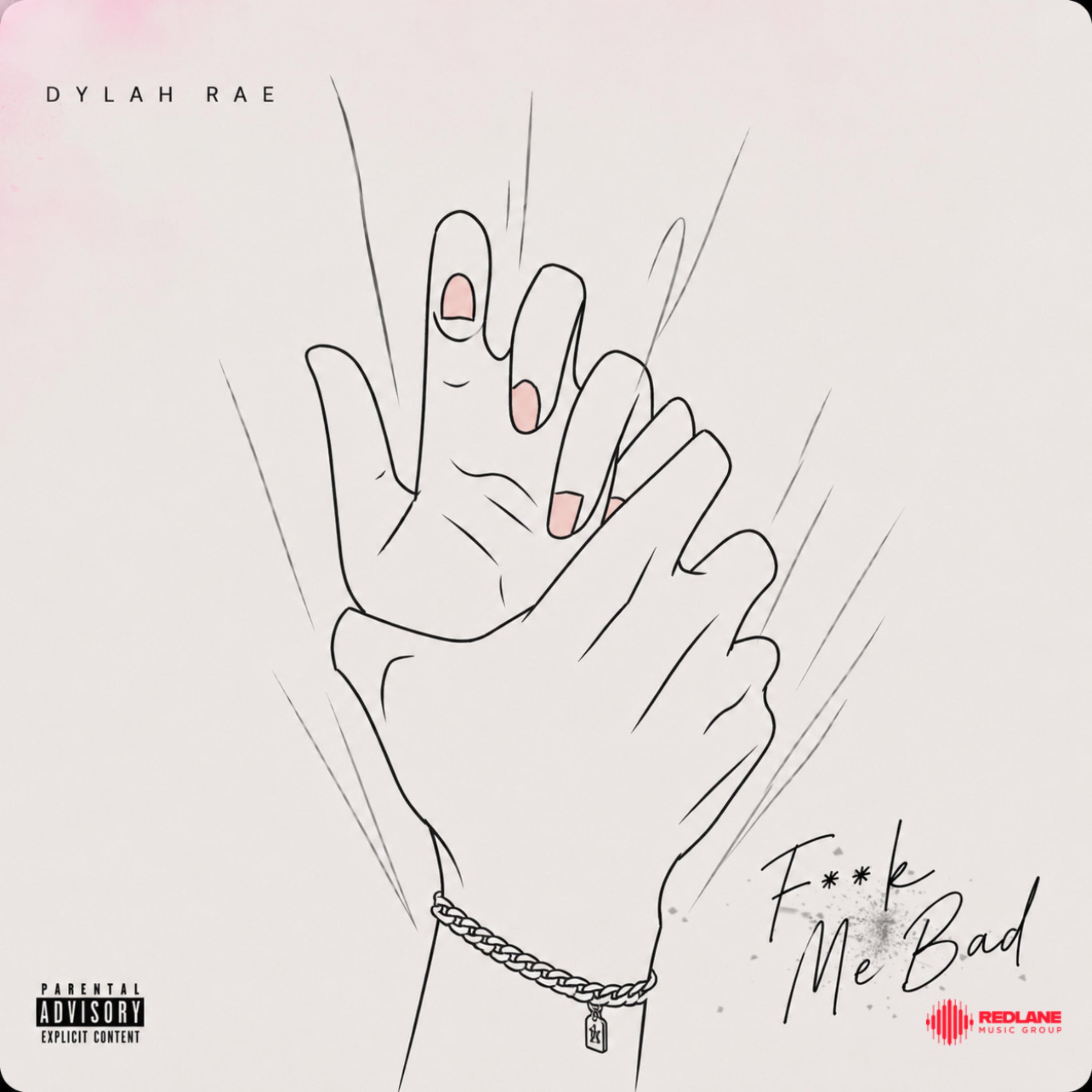 F**k Me Bad by Dylah Rae cover art