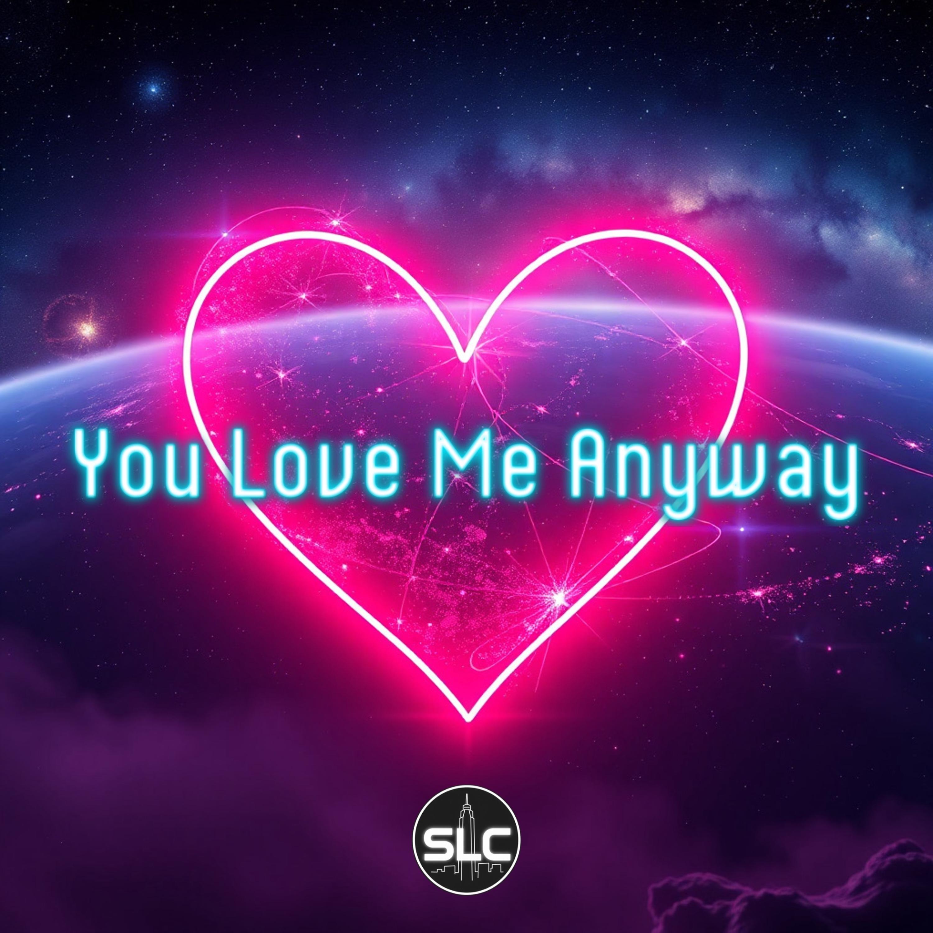 You Love Me Anyway artwork