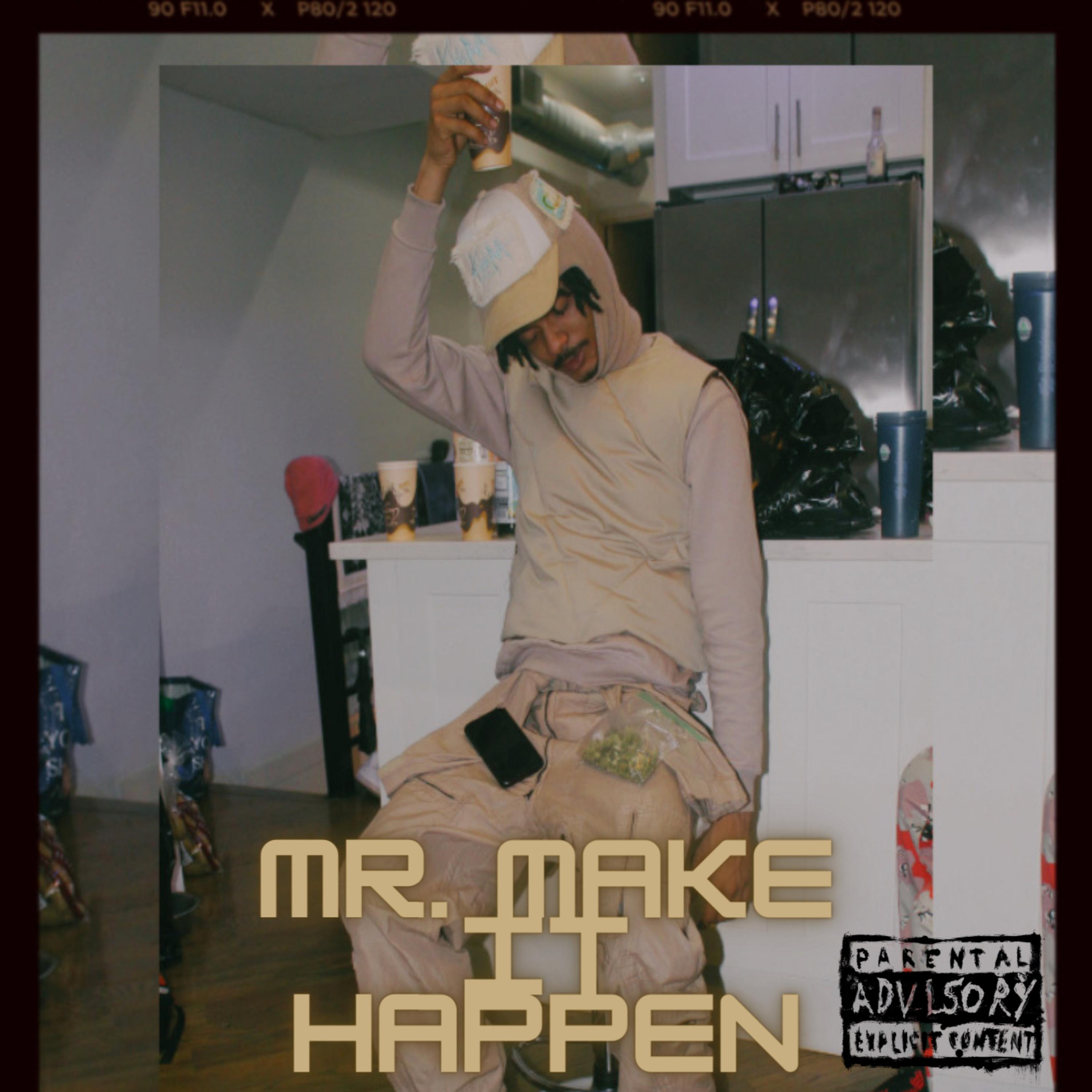 Mr. Make It Happen artwork