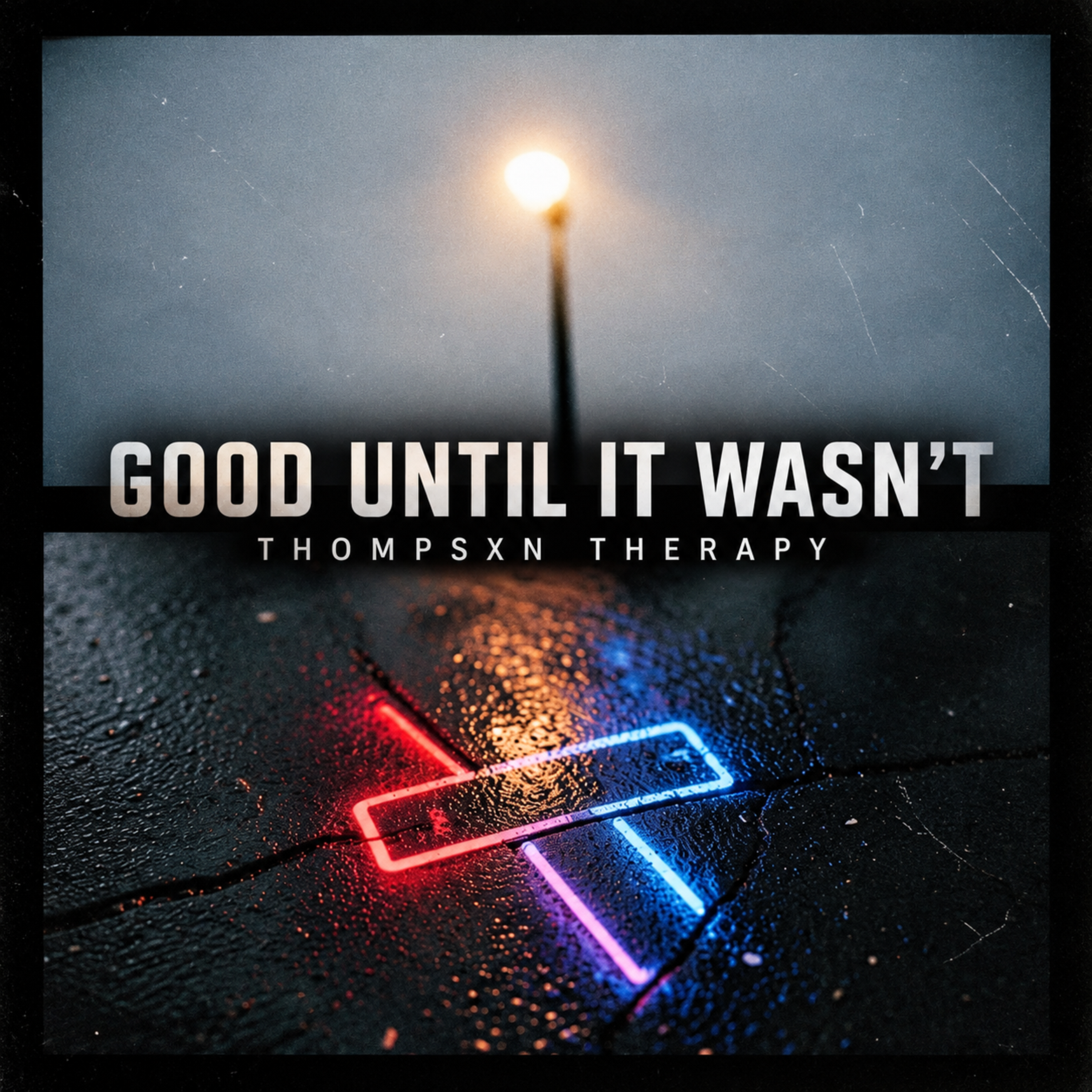 Good Until It Wasn’t by Thompsxn Therapy cover art