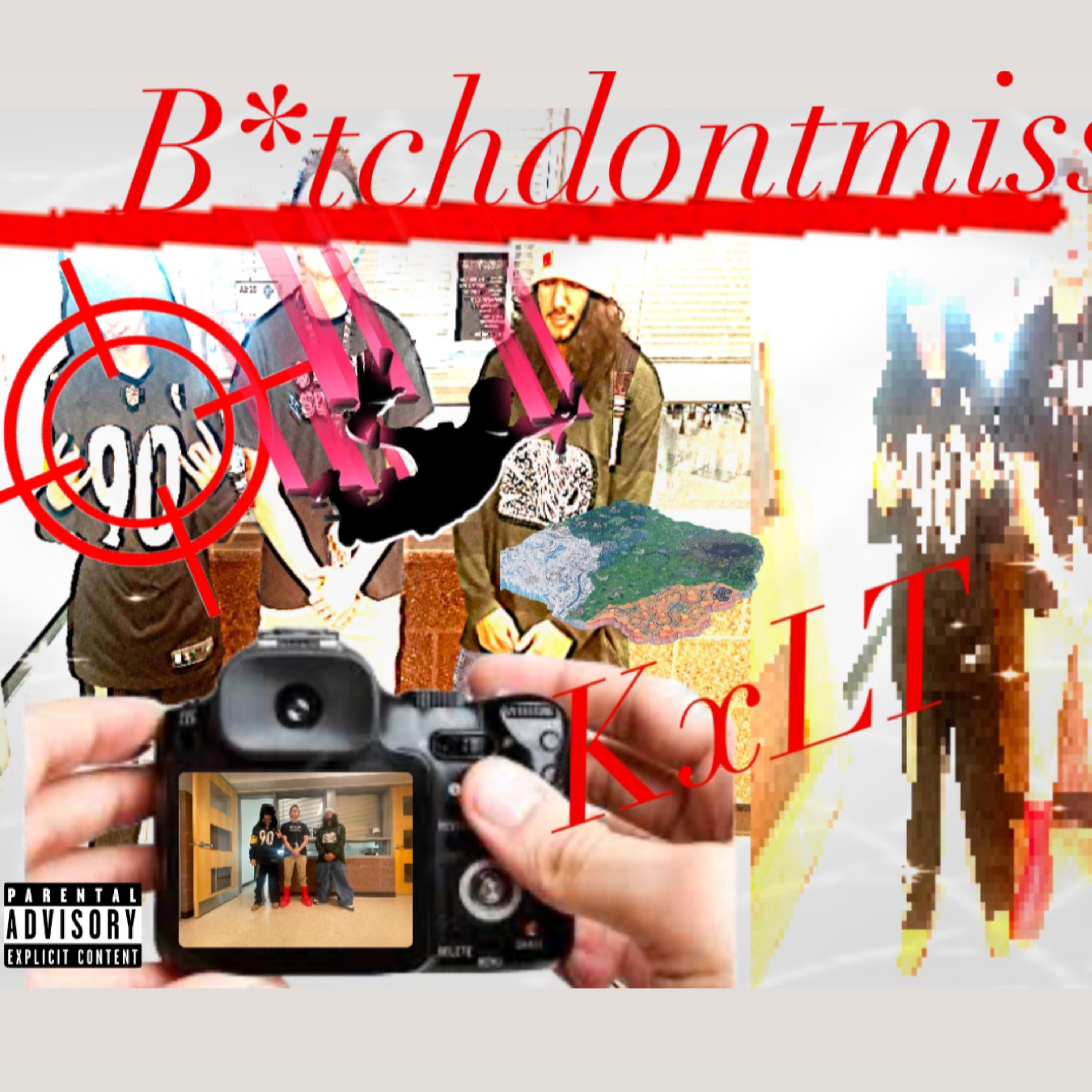 Btchdontmiss artwork