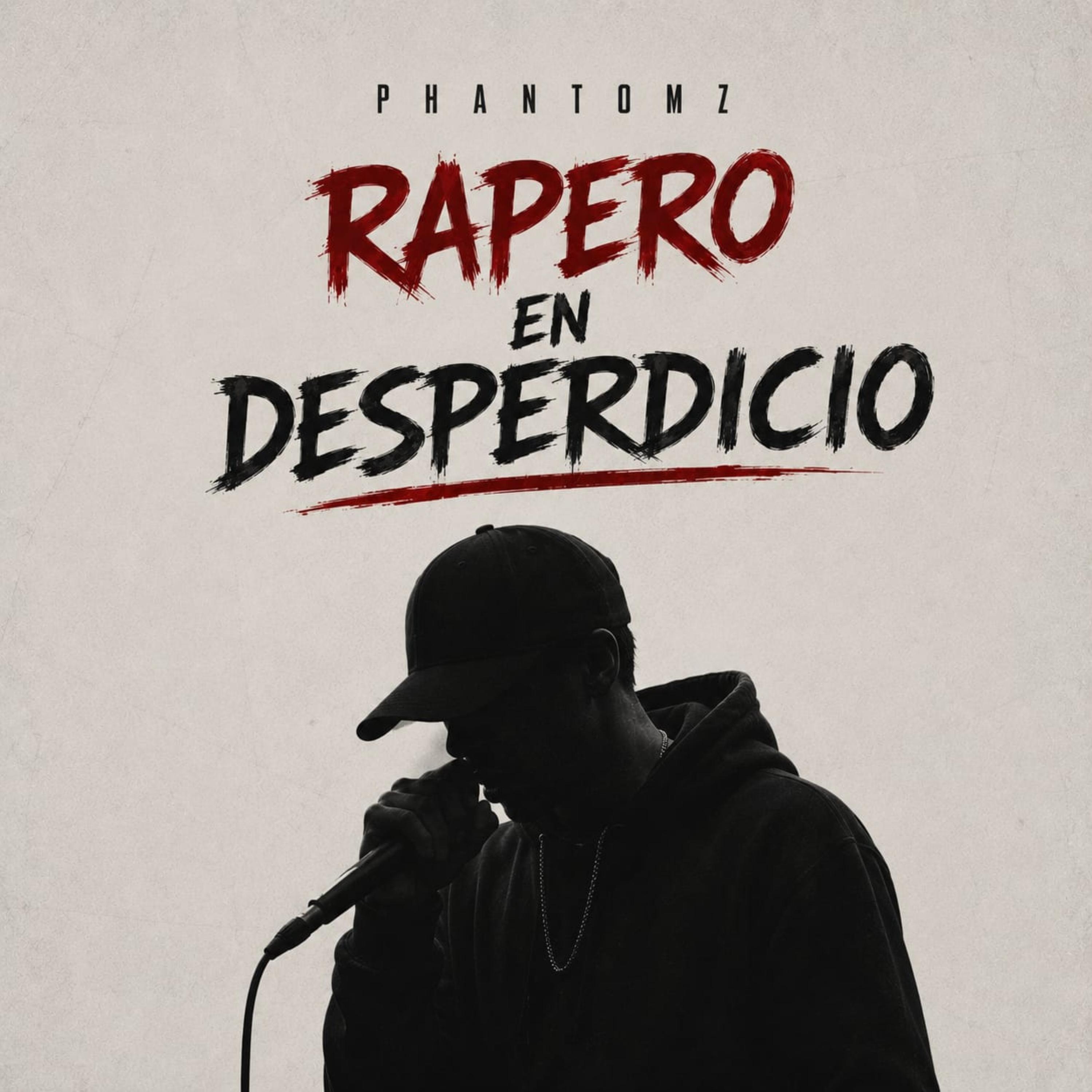 RAPERO EN DESPERDICIO by PHANTOMZ cover art