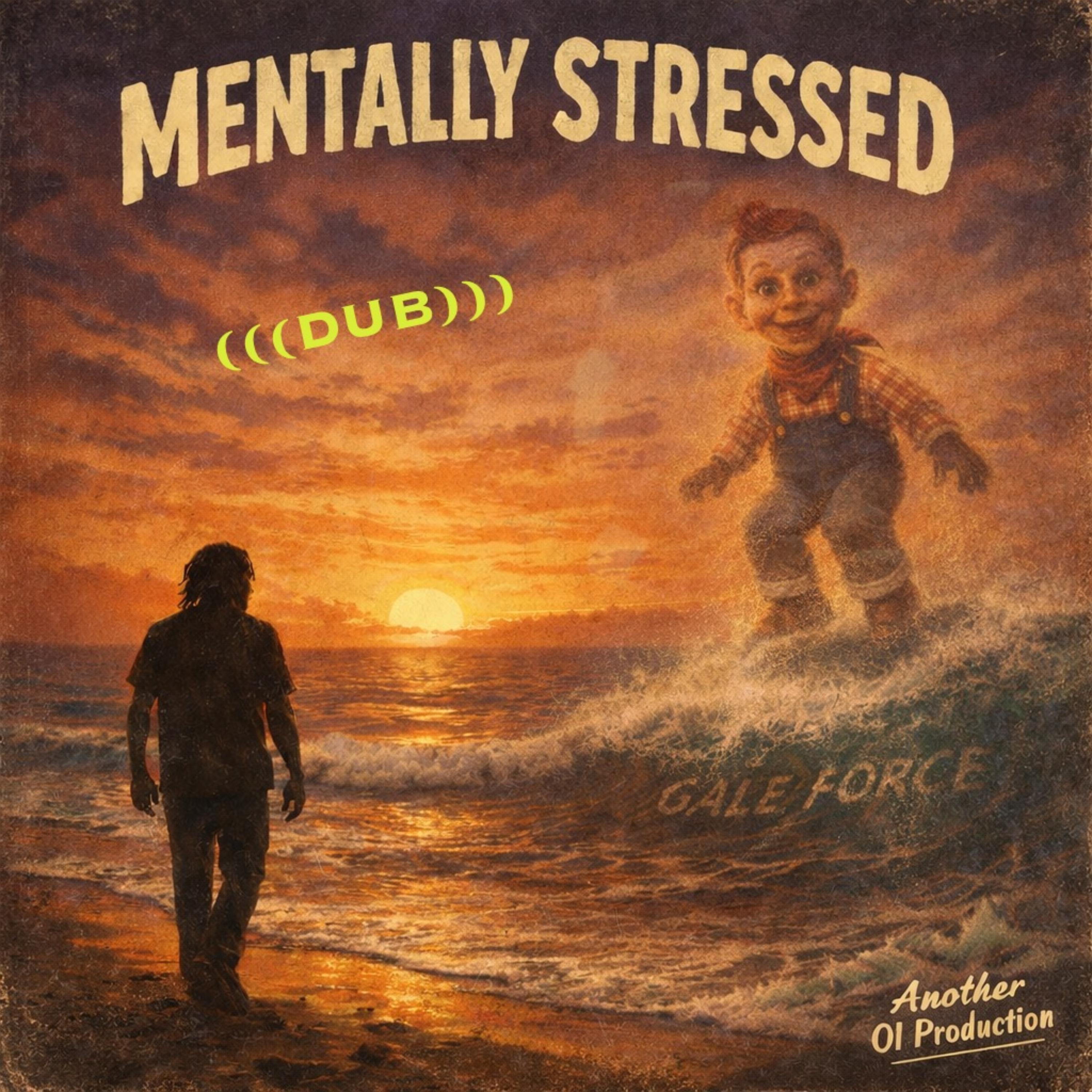 Mentally Stressed (((DUB))) artwork
