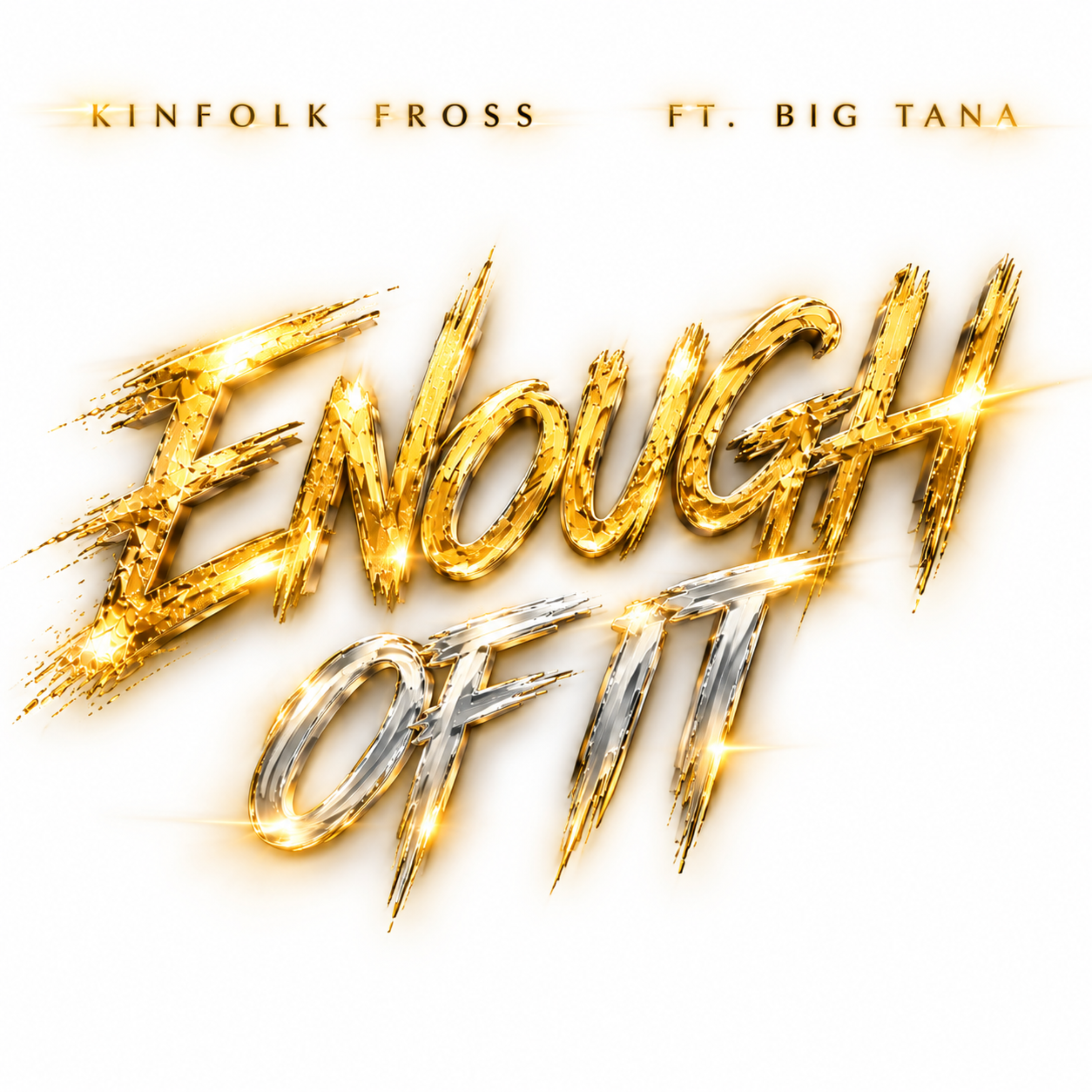 Enough Of It by Kinfolk Fross cover art