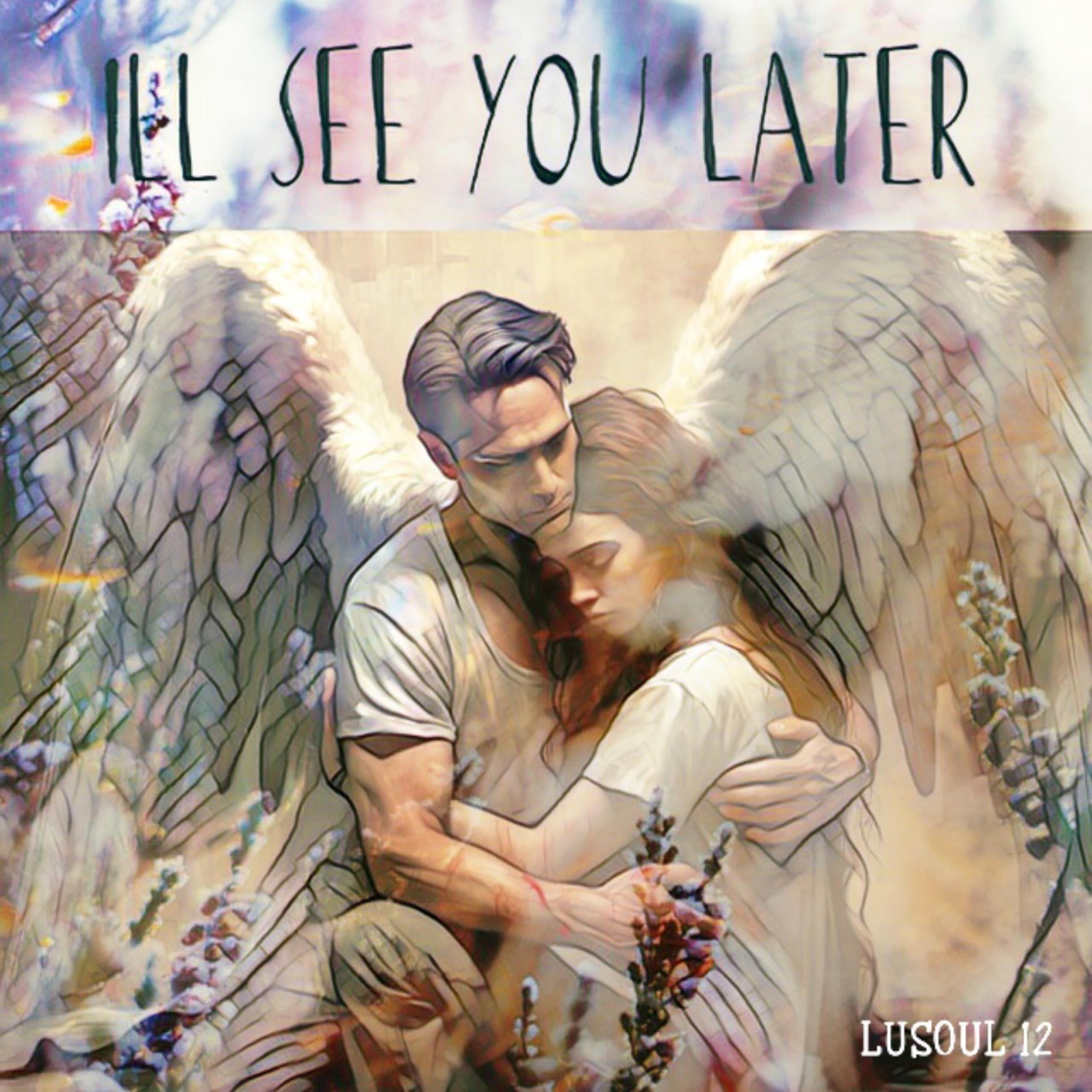I'll See You Later artwork