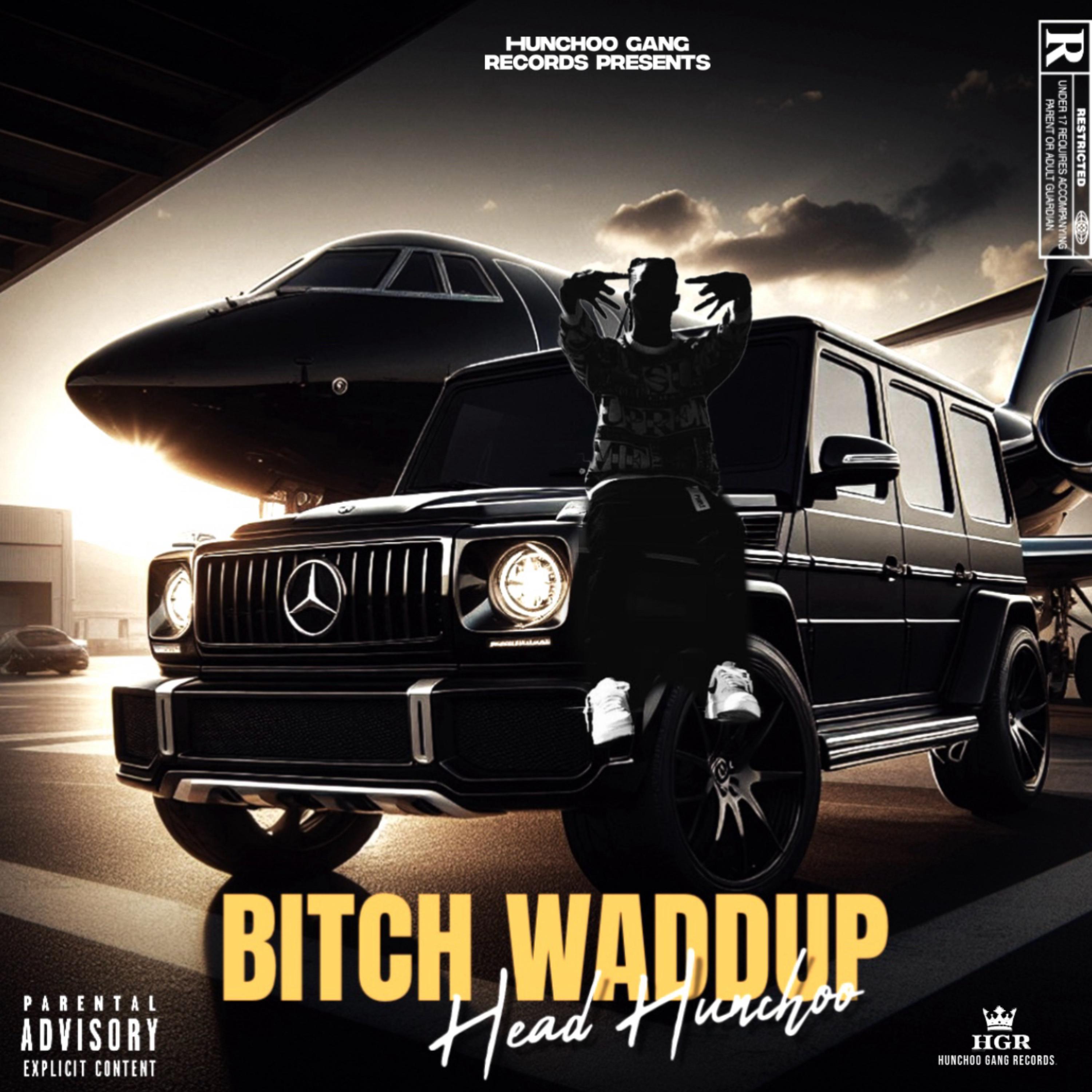 Bitch Waddup artwork