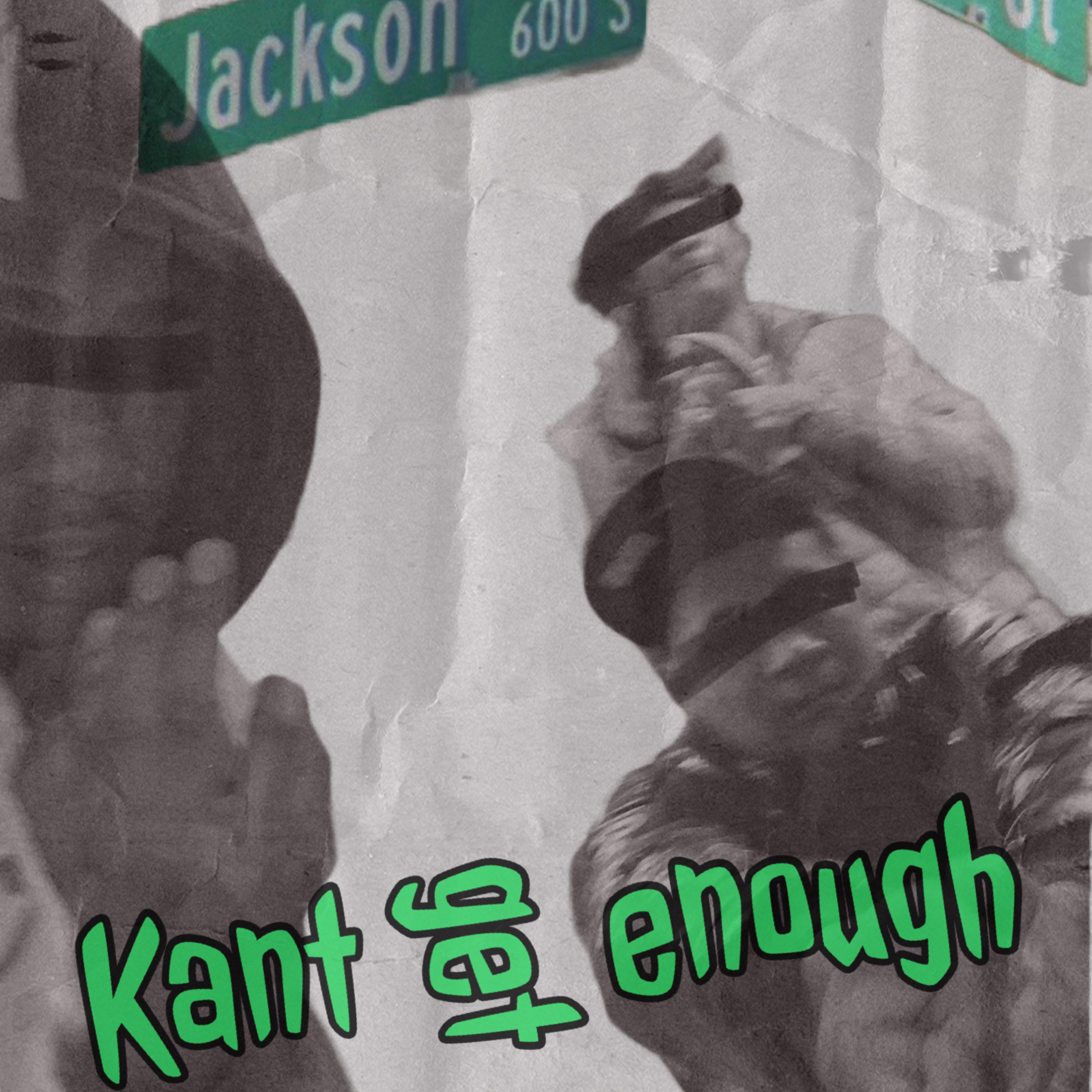 Kant Get Enough artwork