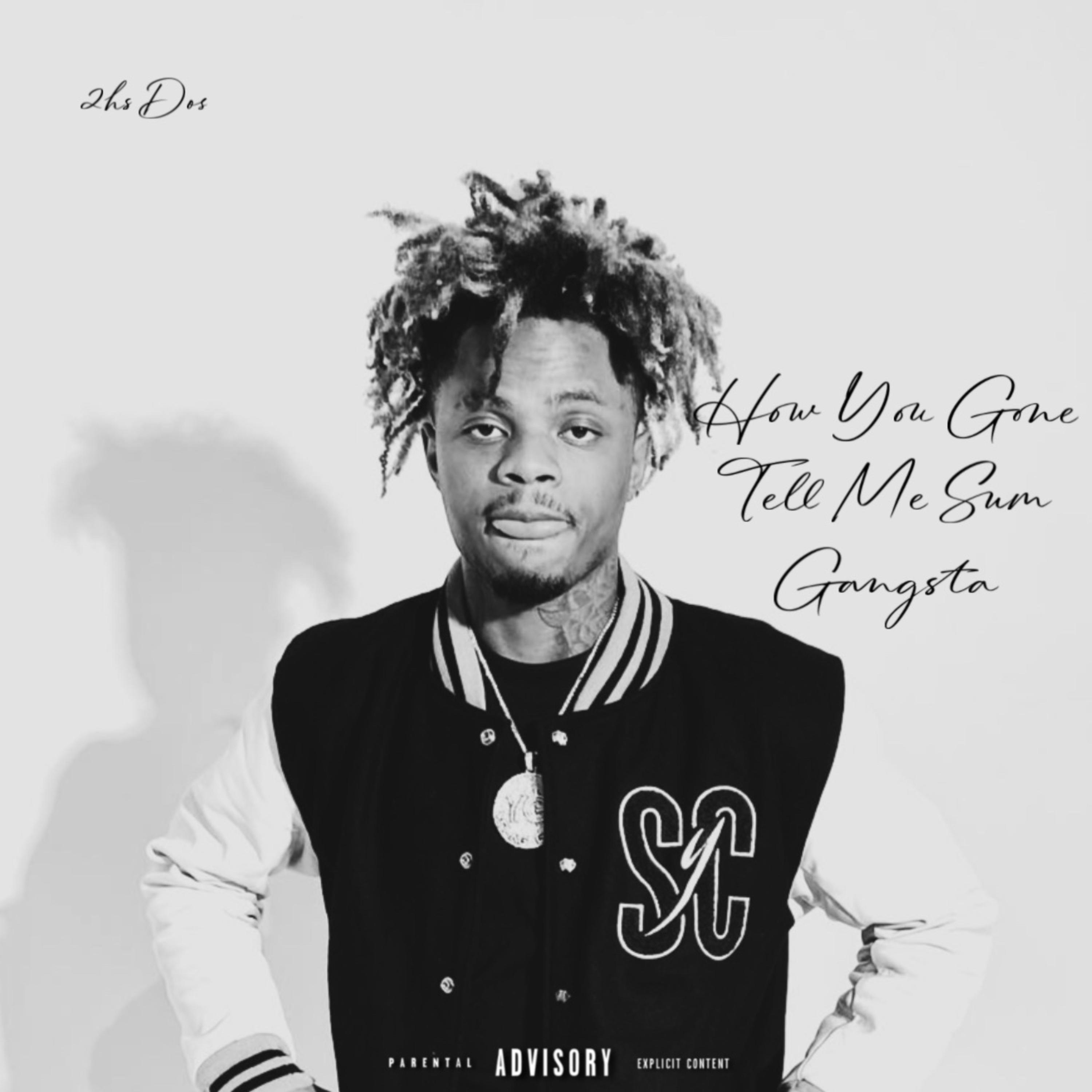 How You Gone Tell Me Sum Gangsta artwork