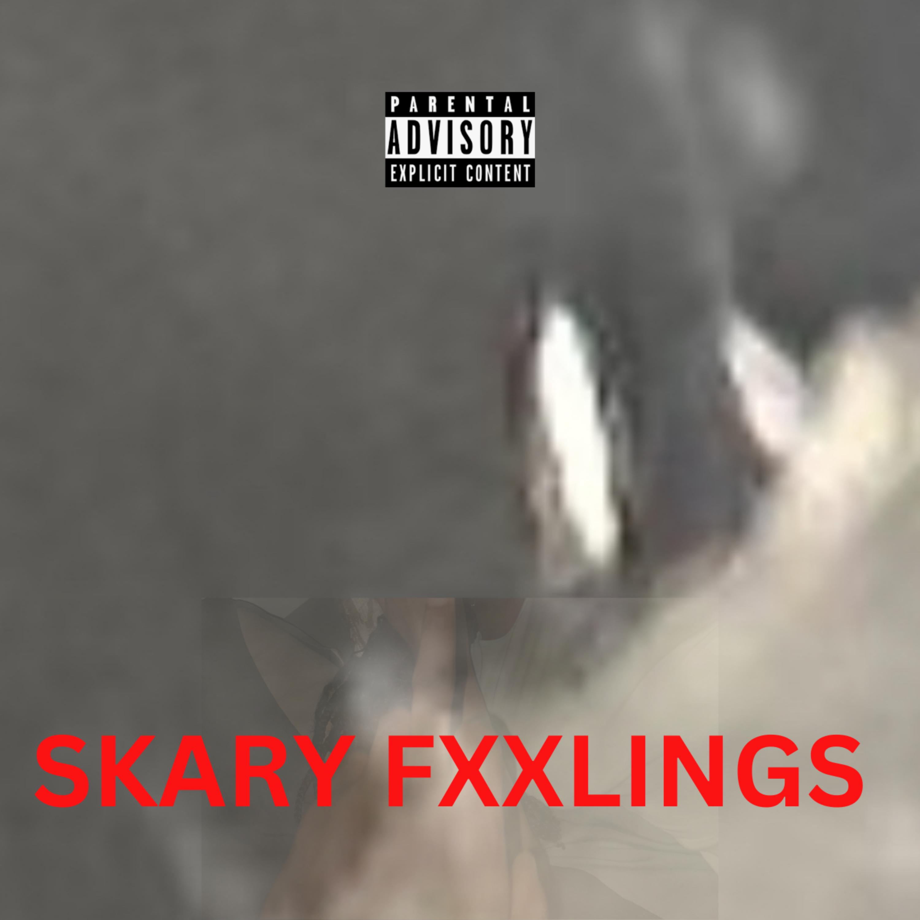 SKARY FXXLINGS artwork