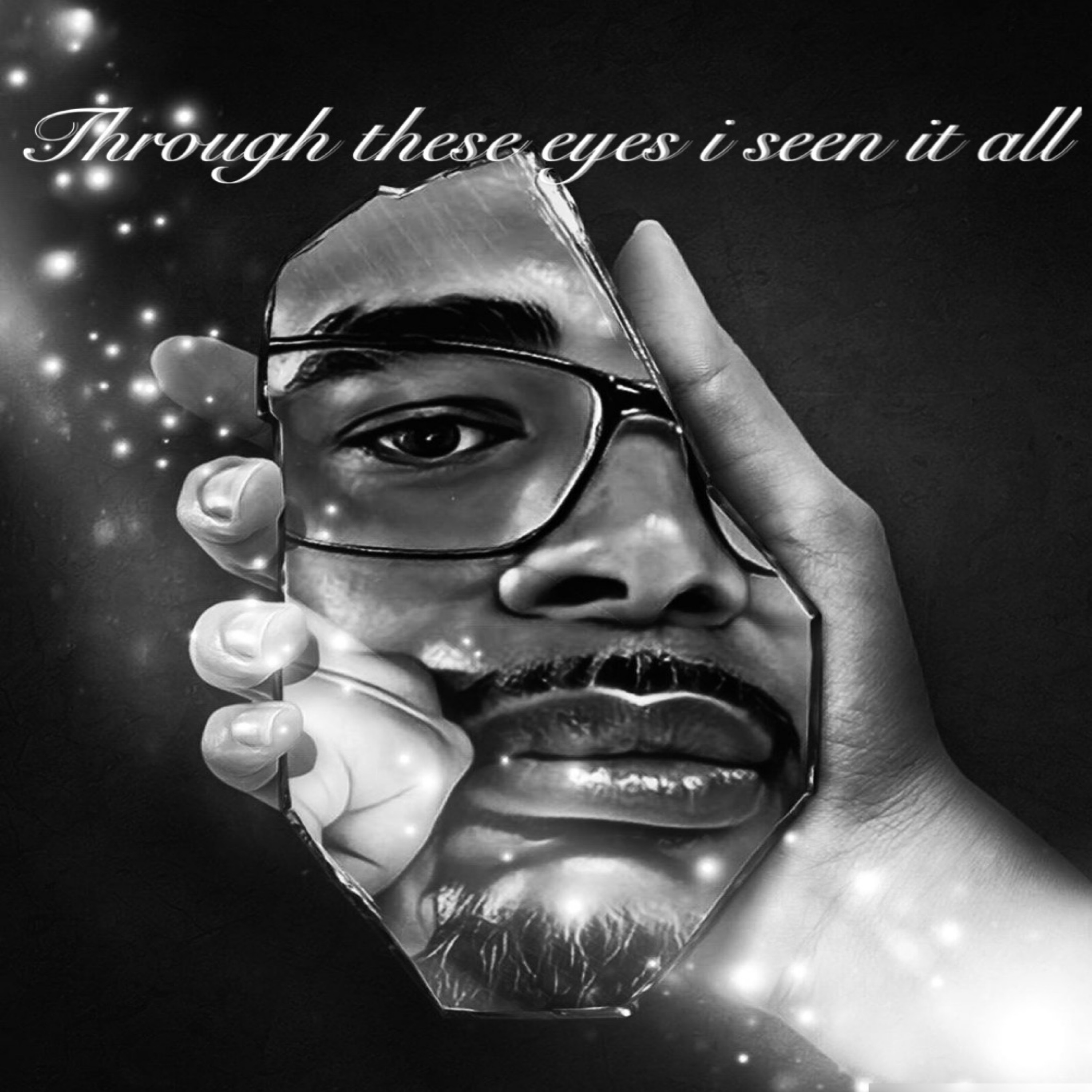 Through these Eyes I Seen It All artwork